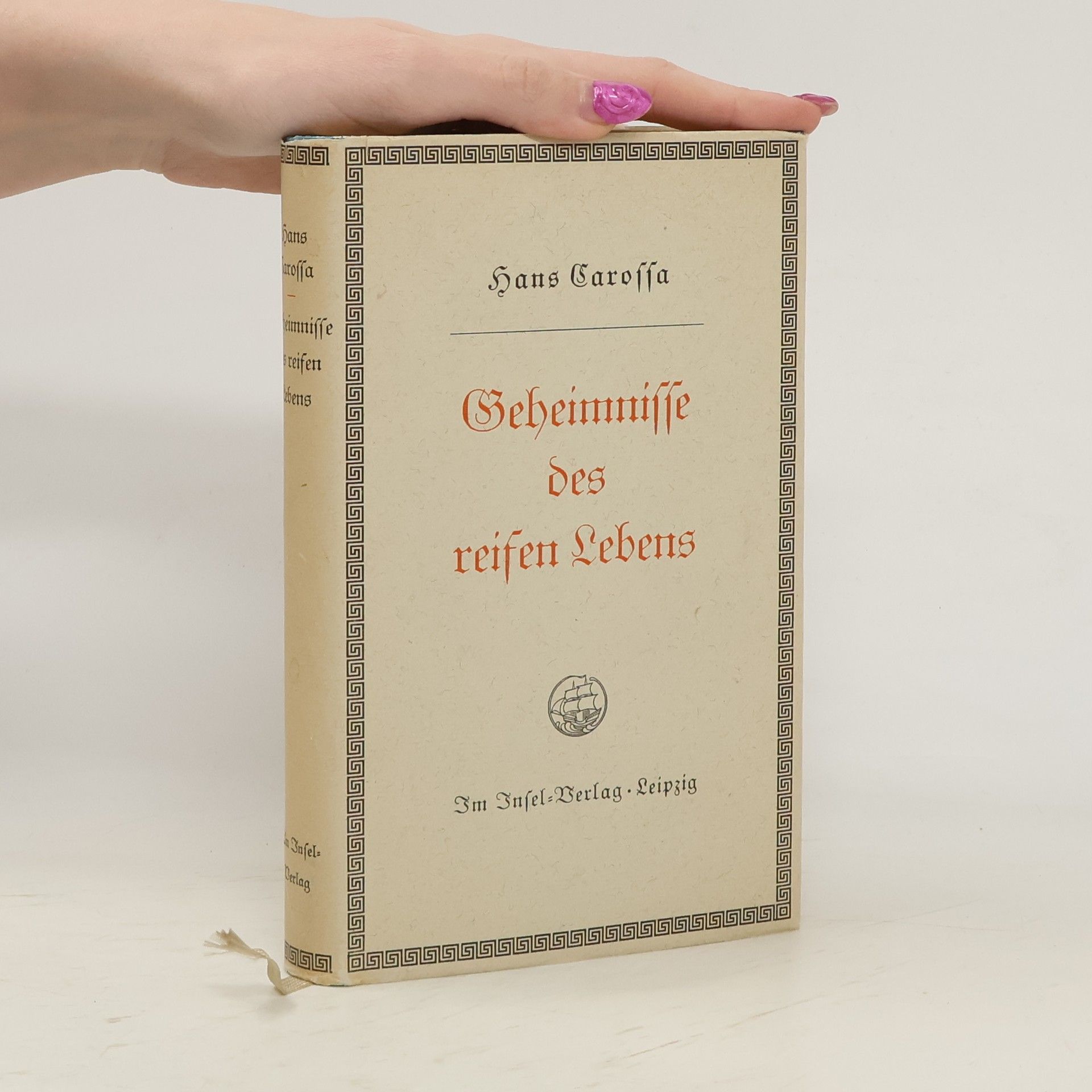 Hans Carossa Geheimnisse des reifen Lebens