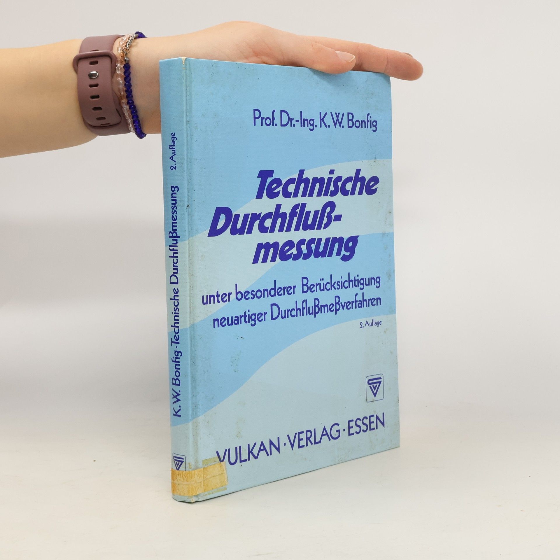Karl W. Bonfig Technische Durchflussmessung. Unter besonderer Berücksichtigung neuartiger Durchflussmessverfahren - 2. Auflage