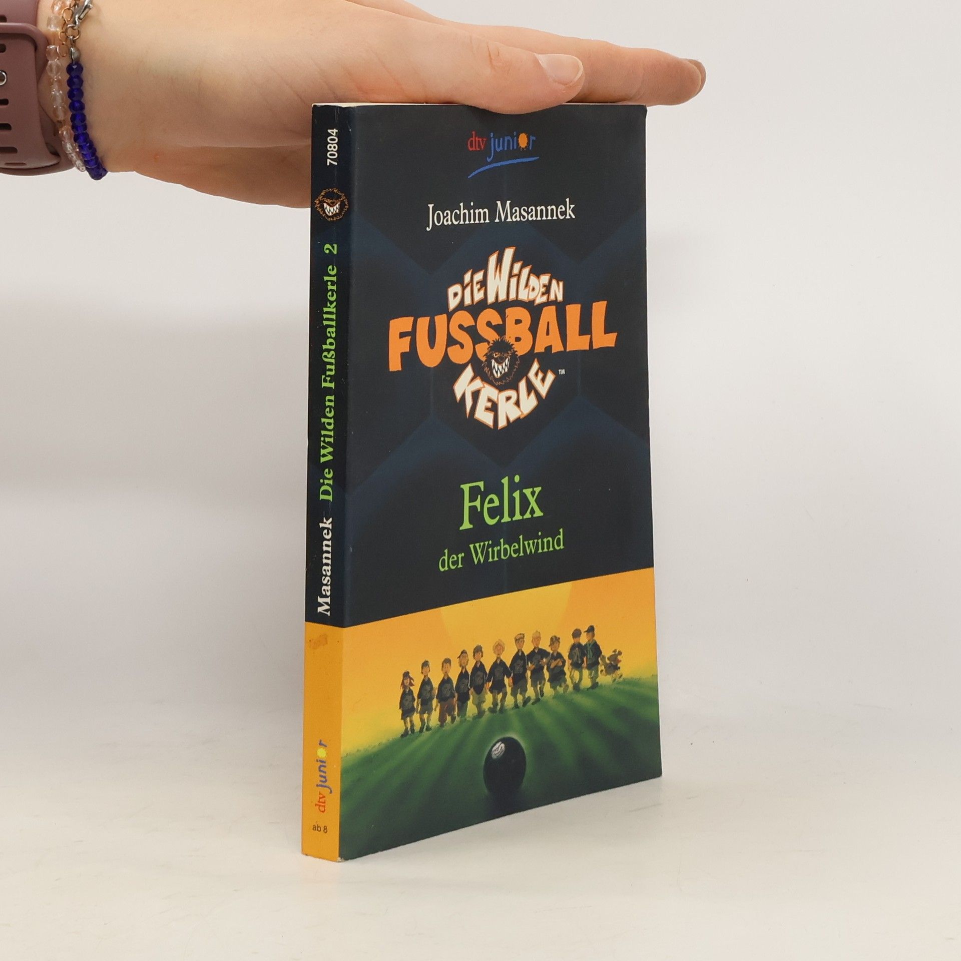 Joachim Masannek Die Wilden Fußballkerle : Felix der Wirbelwind