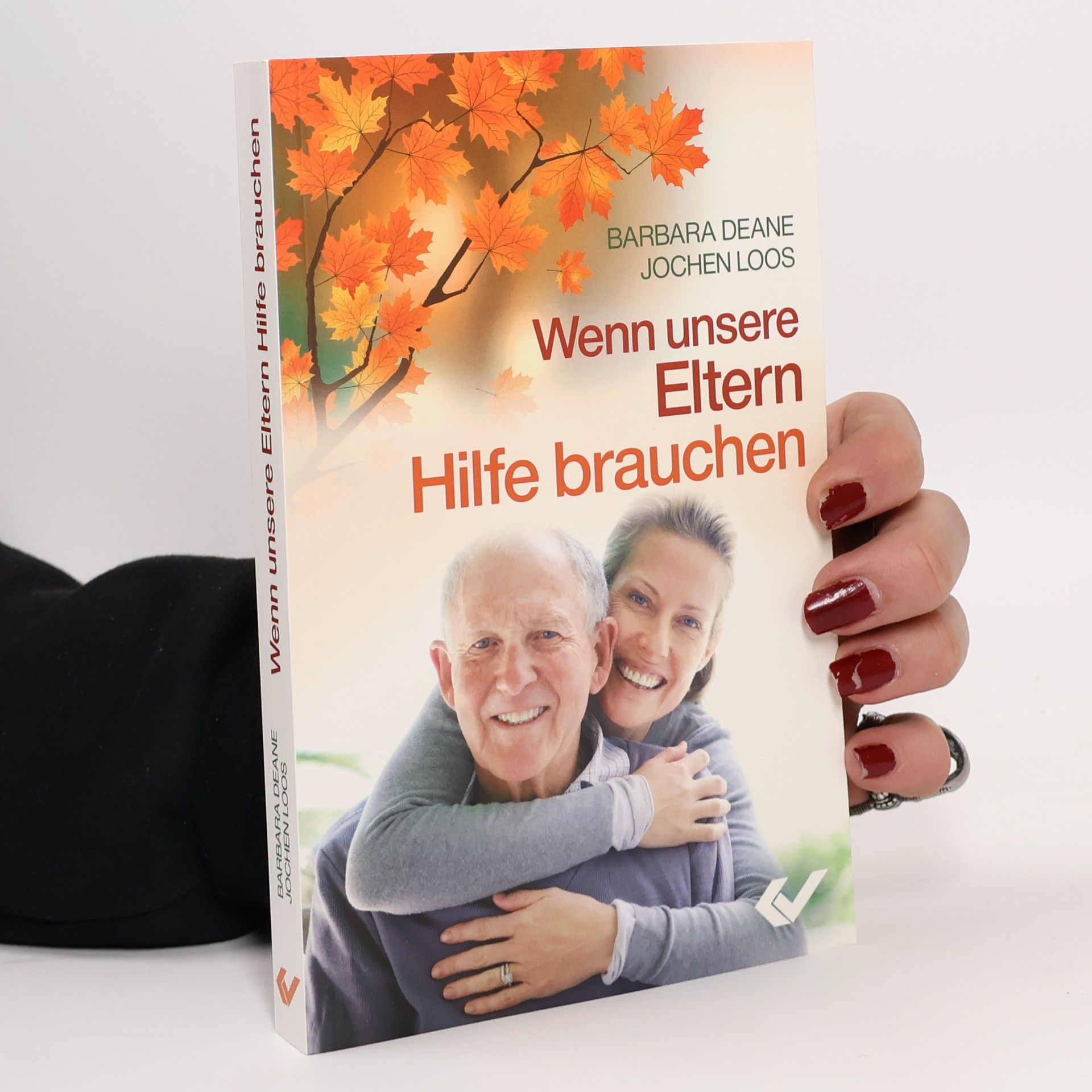 Barbara Deane Wenn unsere Eltern Hilfe brauchen