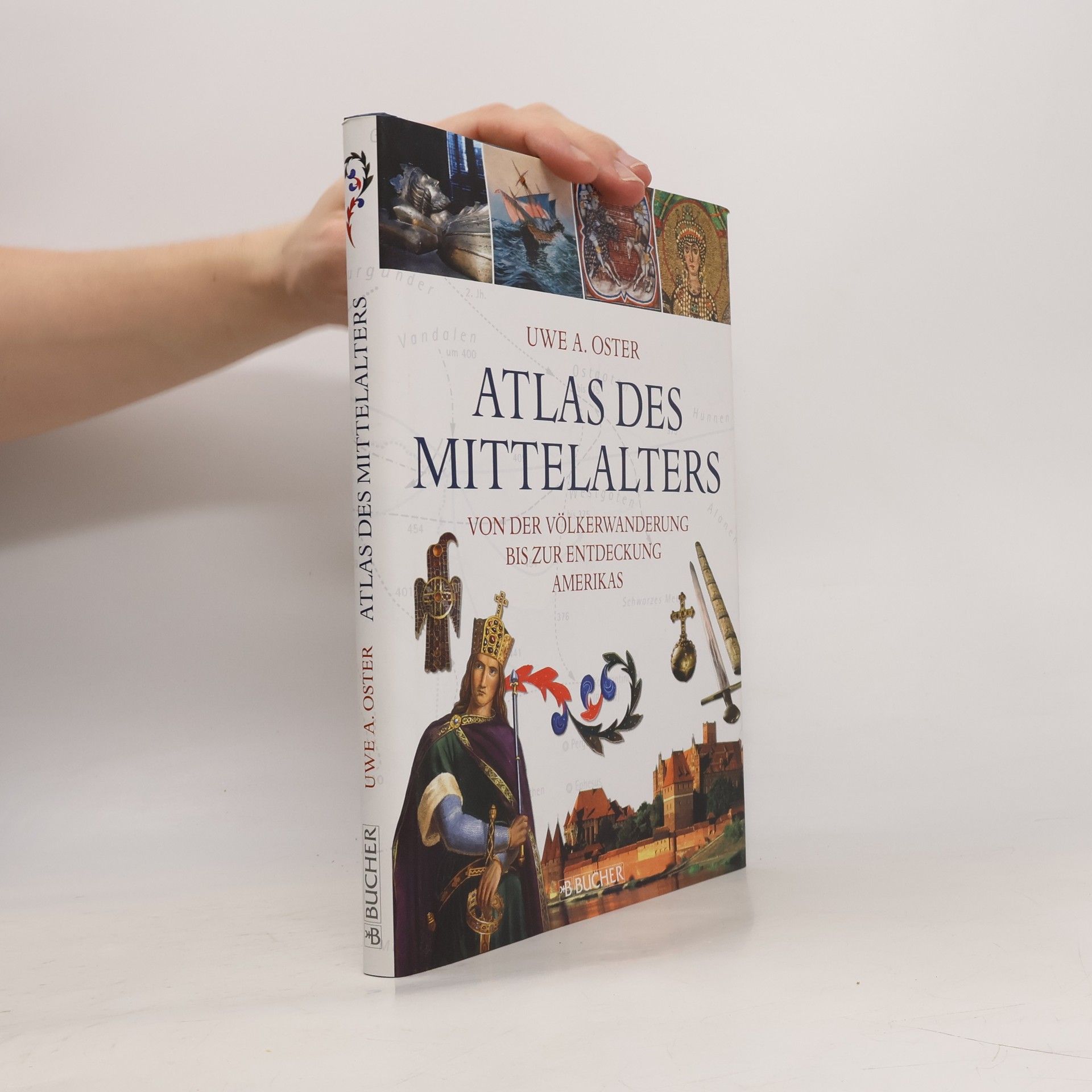 Uwe A. Oster Atlas des Mittelalters
