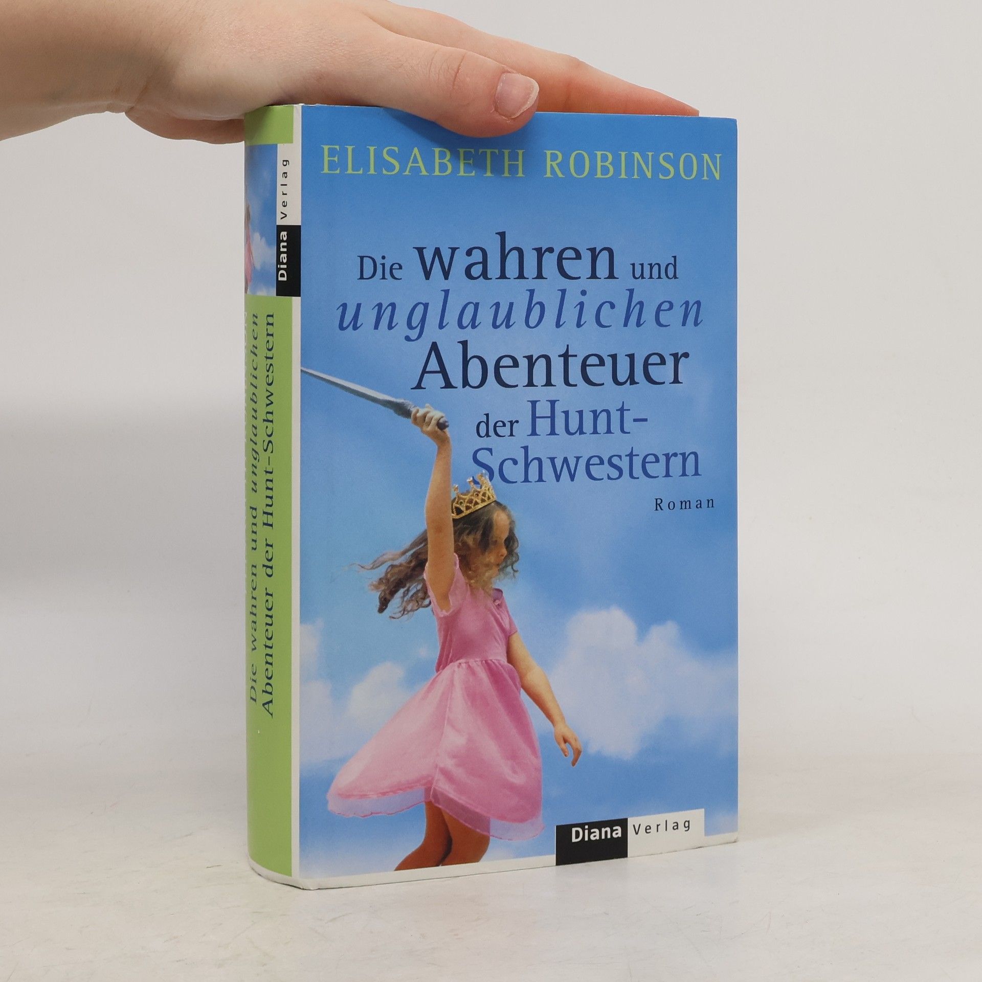 Elisabeth Robinson Die wahren und unglaublichen Abenteuer der Hunt-Schwestern