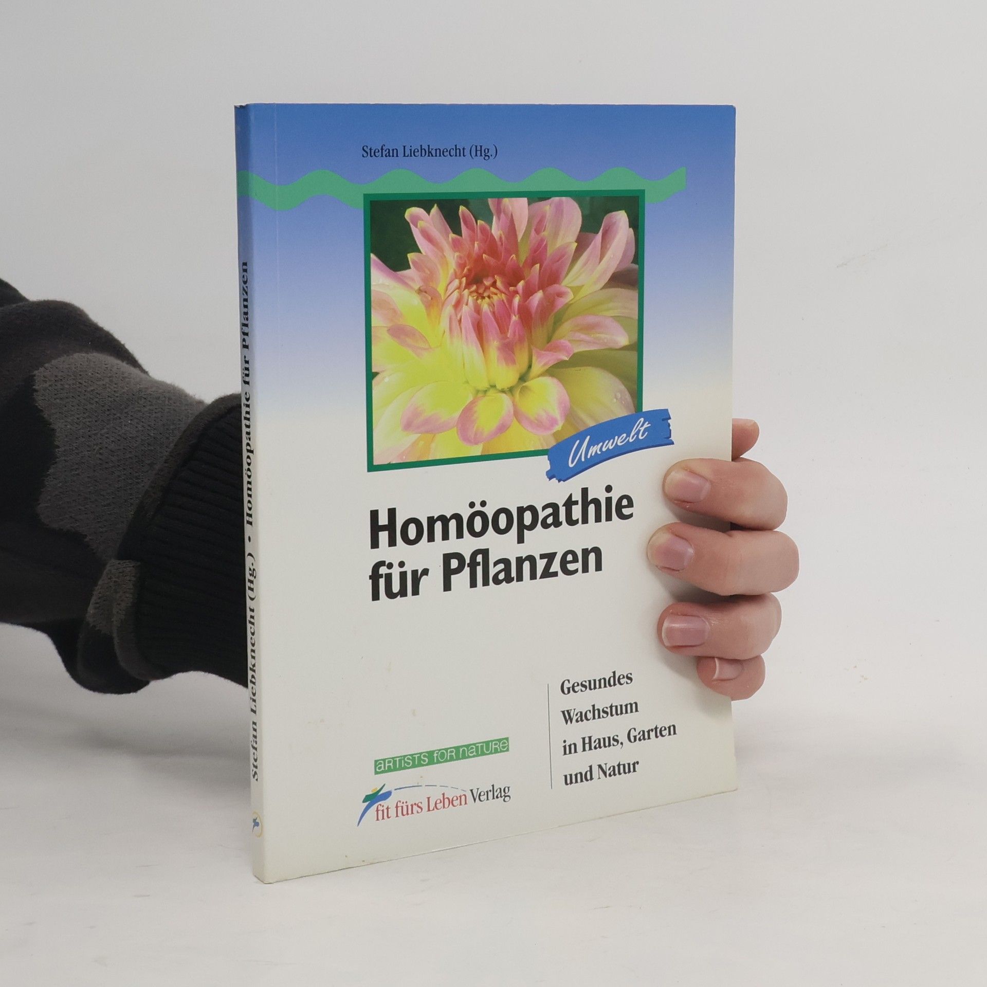Stefan Liebknecht Homöopathie für Pflanzen