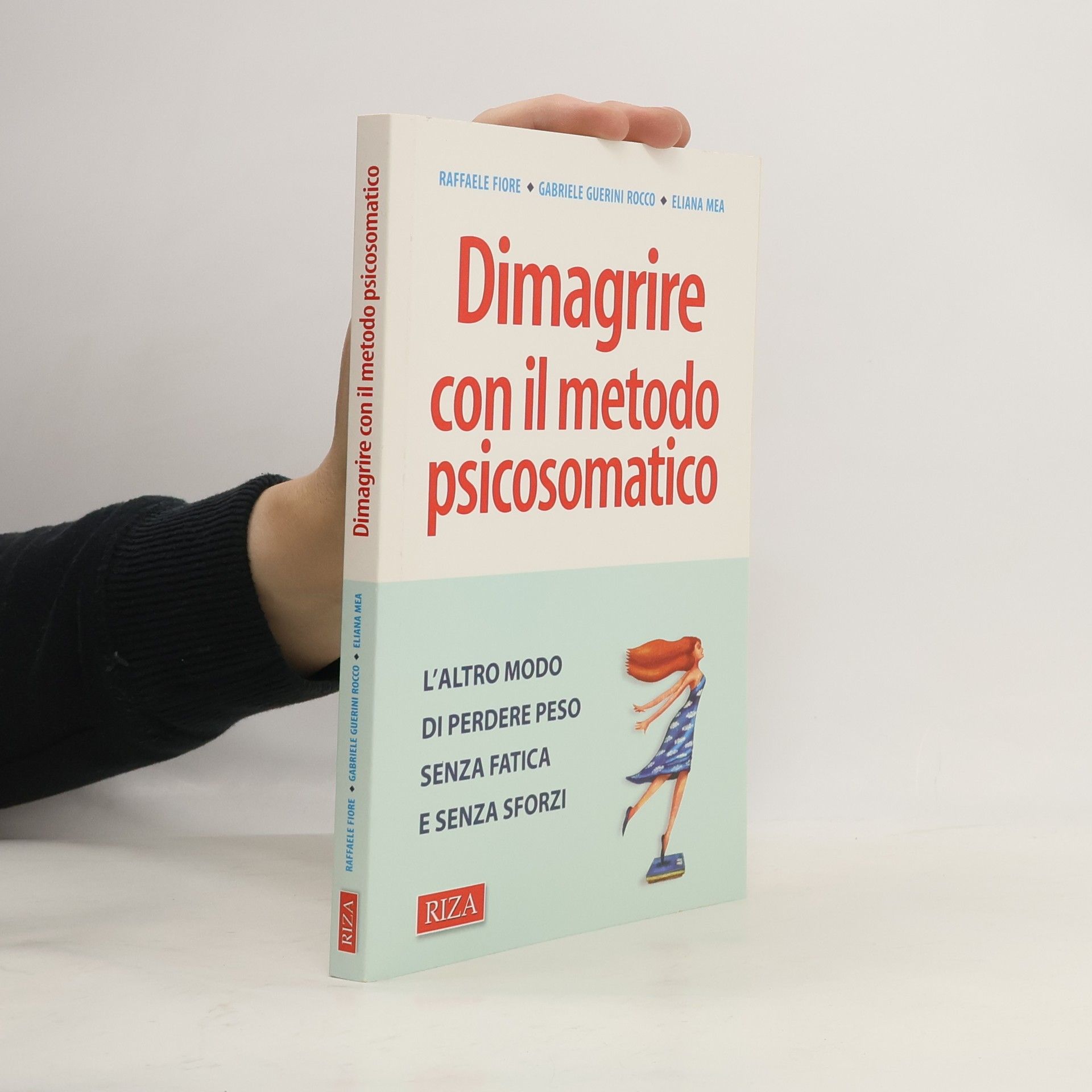 Raffaele Fiore Dimagrire con il metodo psicosomatico