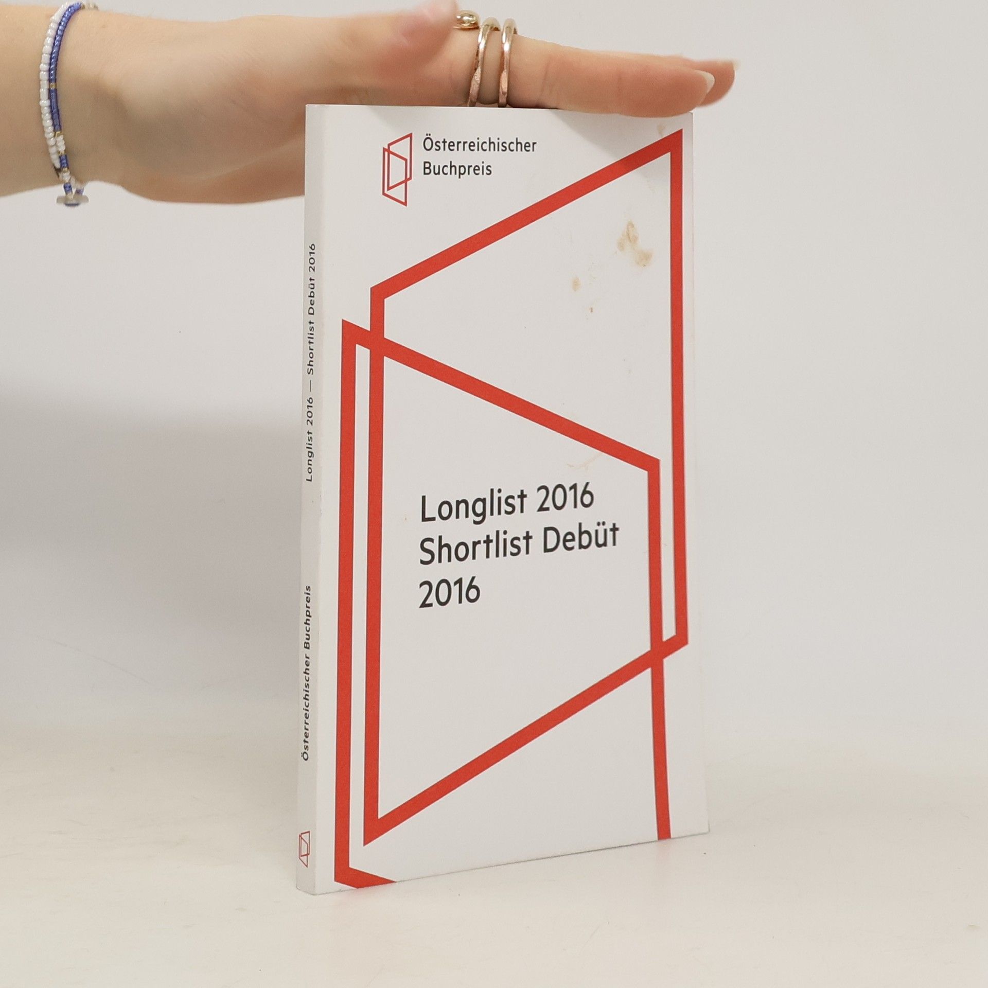 Collectif d'auteurs Österreichischer Buchpreis. Longlist 2016. Shortlist Debüt 2016