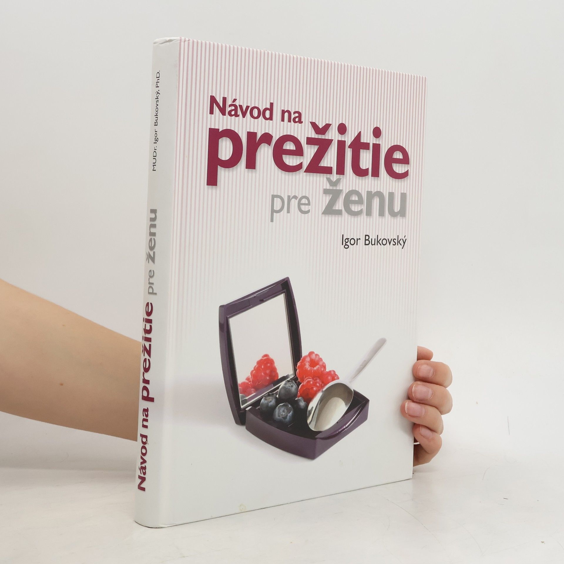 Igor Bukovský Návod na prežitie pre ženu