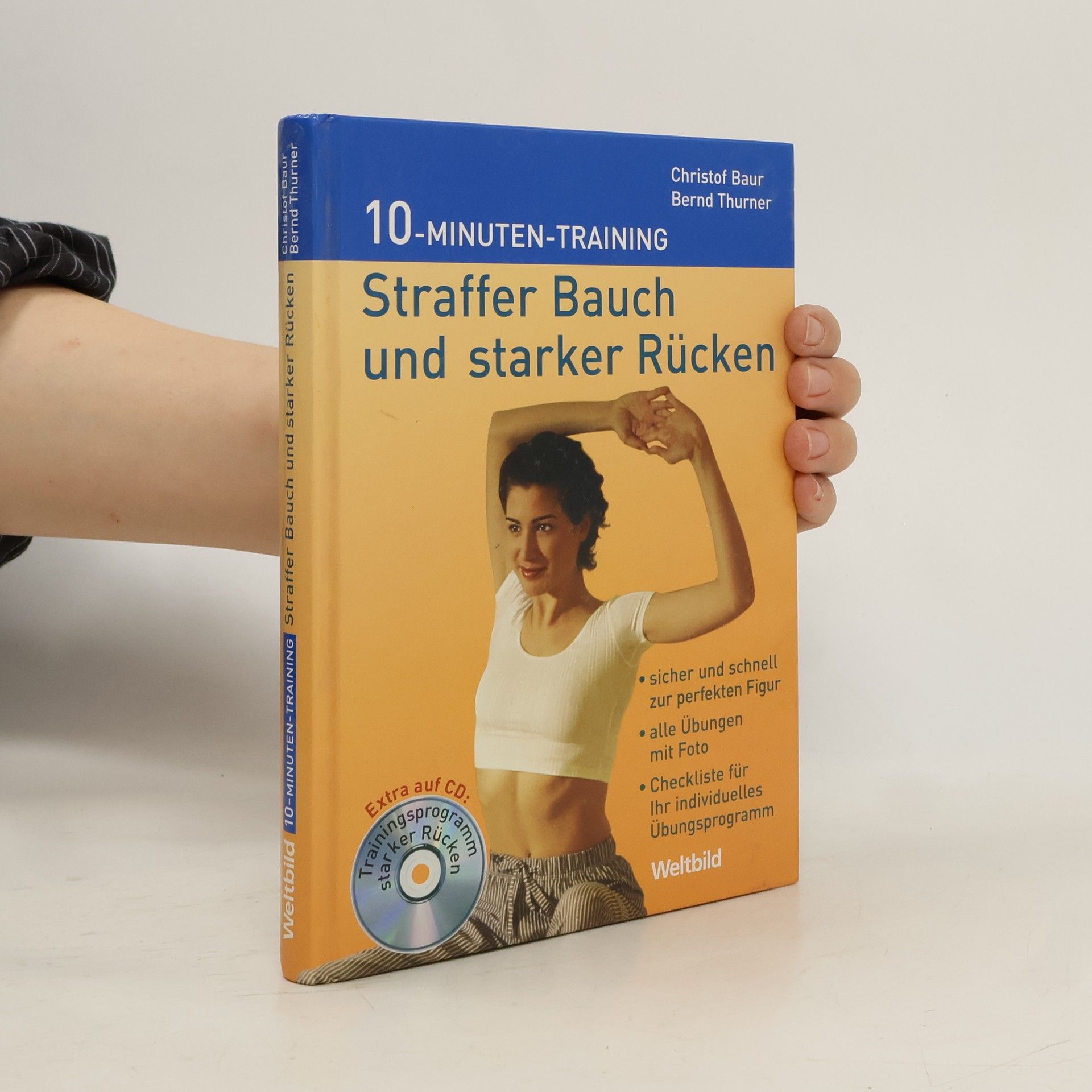 Christof Baur Straffer Bauch und starker Rücken. 10-Minuten-Training. Inkl. CD