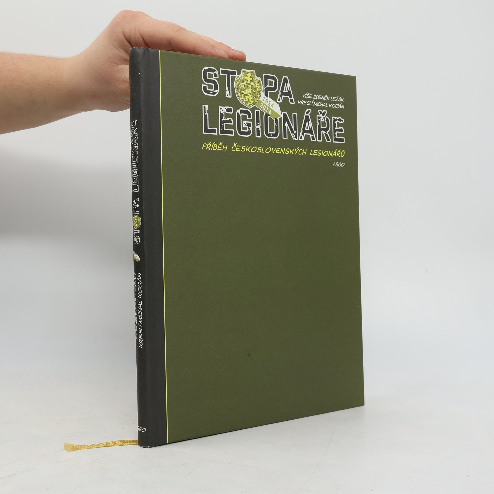 Stopa legionáře – příběh československých legionářů: 1914-2014