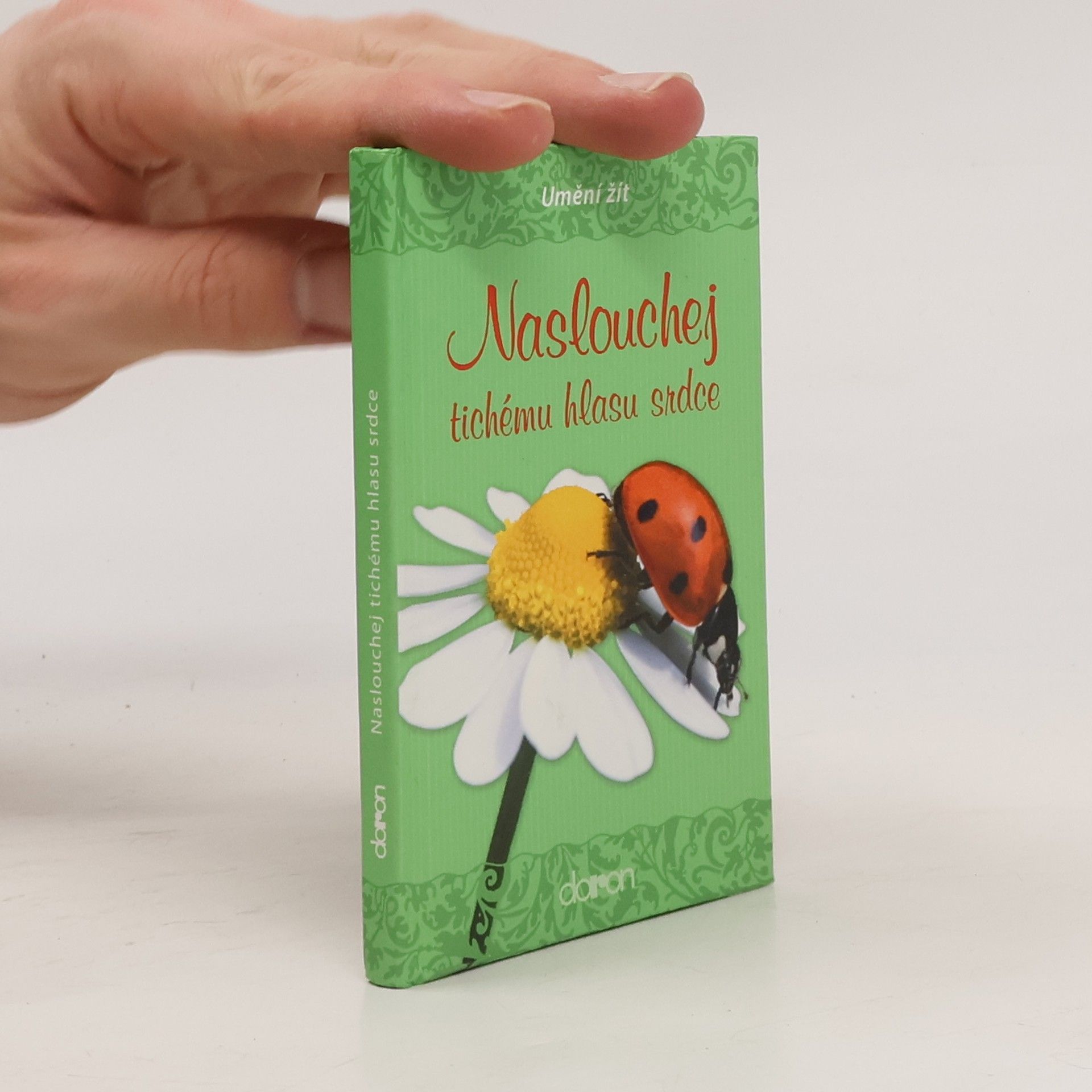 Naslouchej tichému hlasu srdce