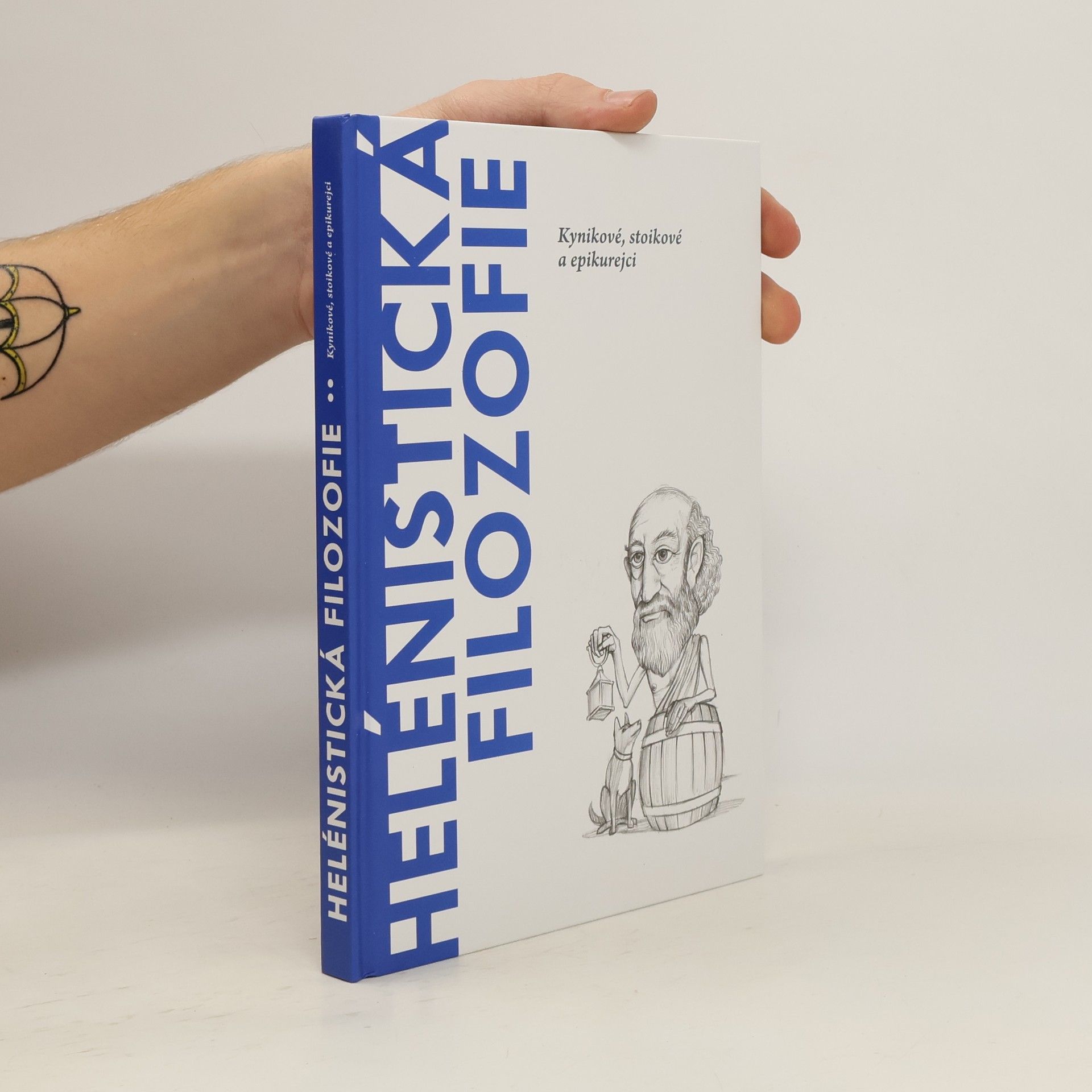 Auteurscollectief Helénistická filozofie. Kynikové, stoikové a epikurejci.