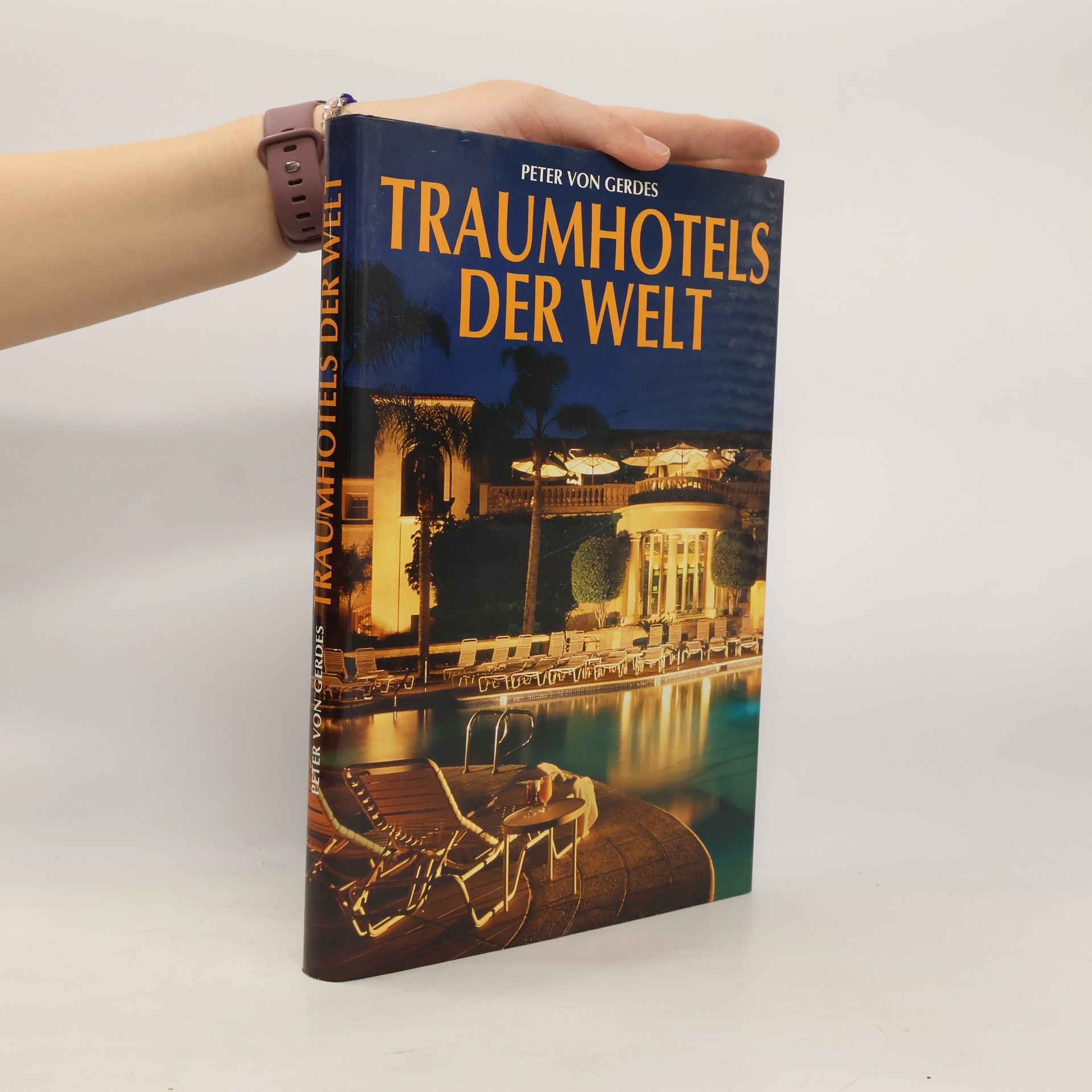 Peter von Gerdes Traumhotels der Welt