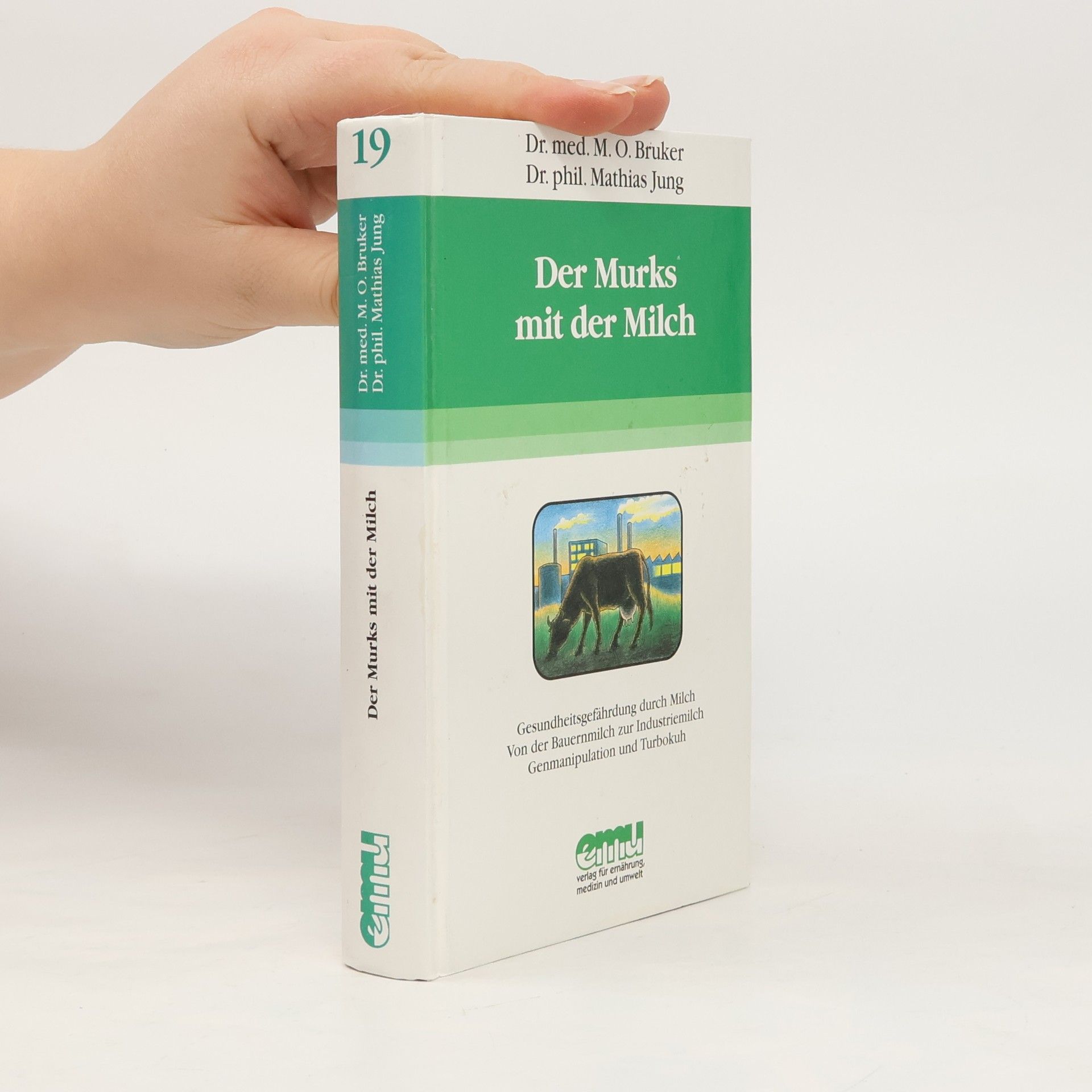 Max O. Bruker Der Murks mit der Milch