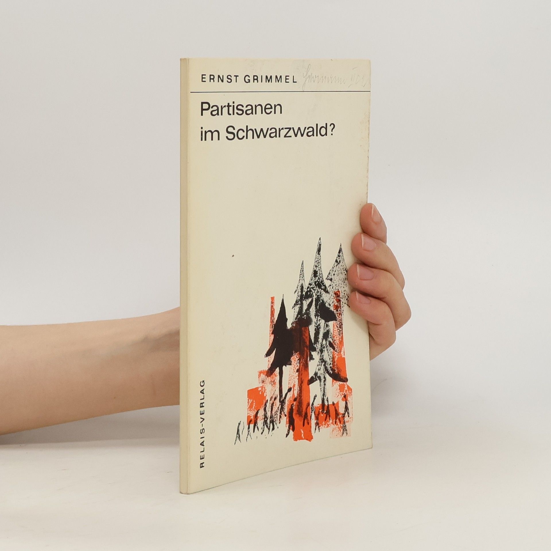 Ernst Grimmel Partisanen im Schwarzwald?