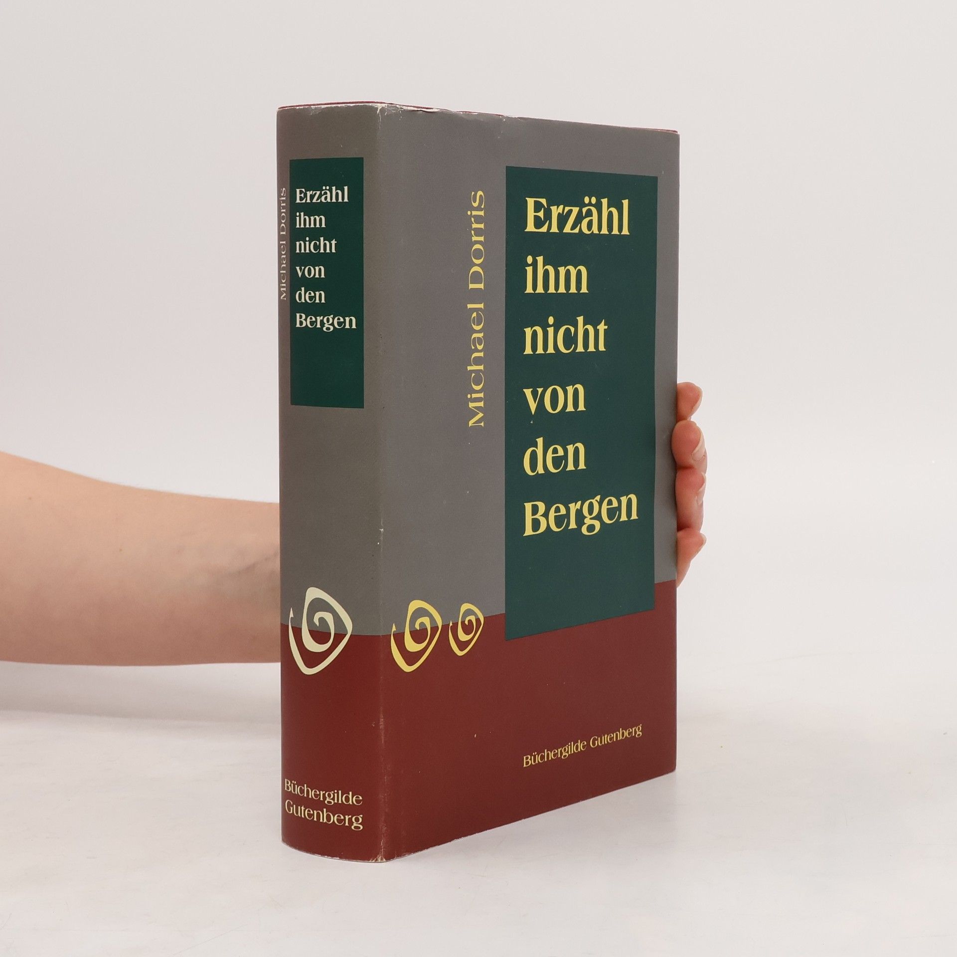 Michael A. Dorris Erzähl' ihm nicht von den Bergen