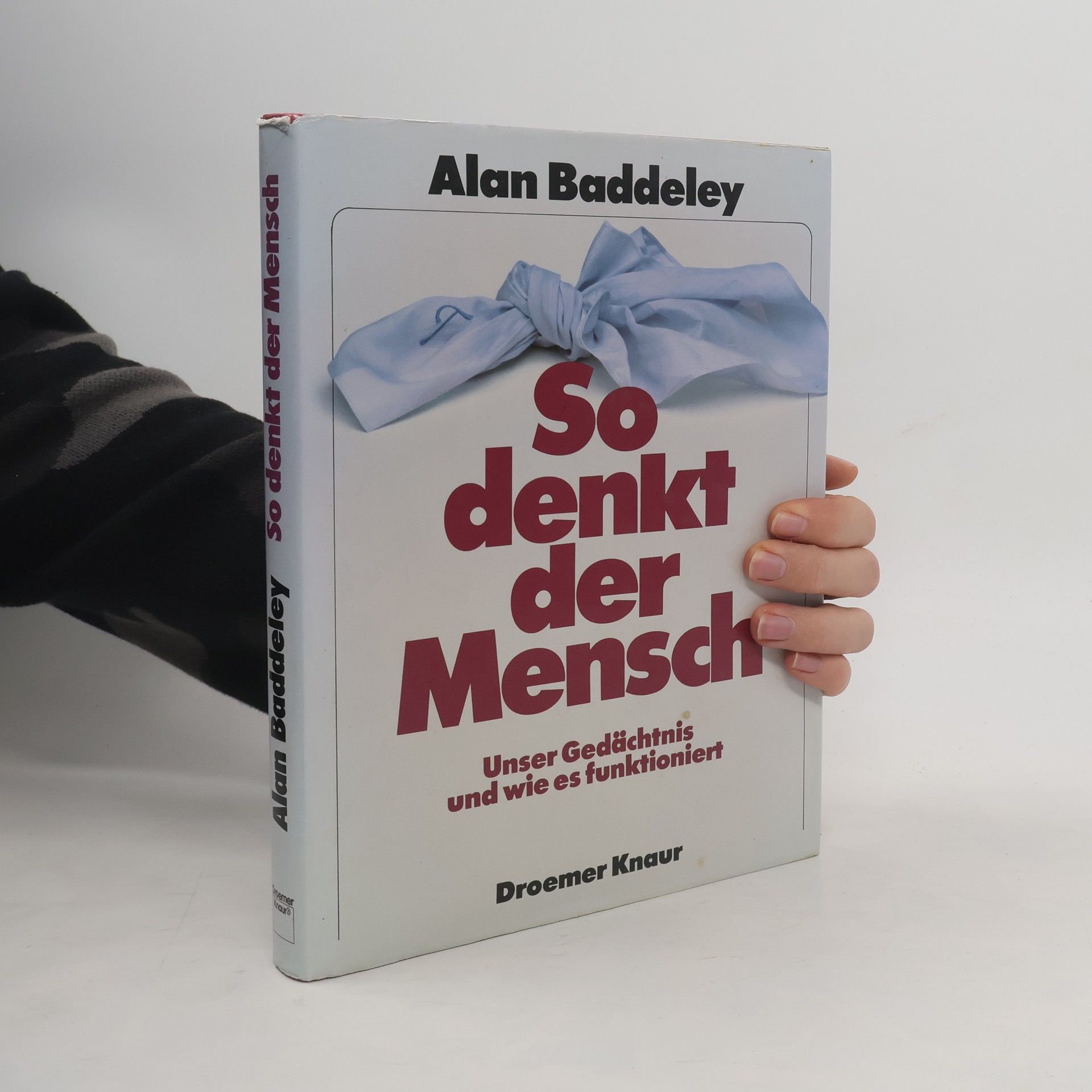Alan D. Baddeley So denkt der Mensch
