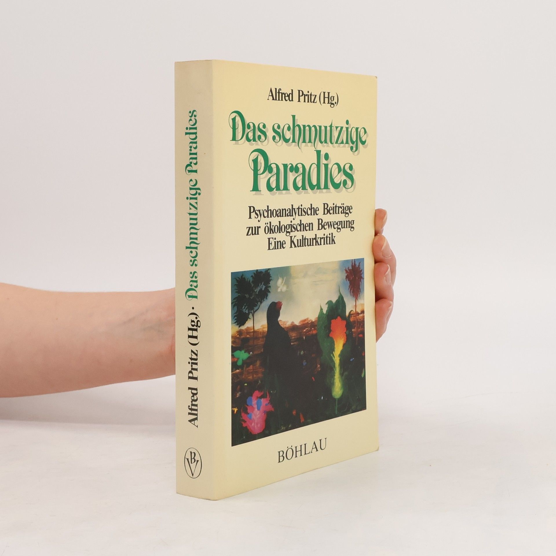 Alfred Pritz Das schmutzige Paradies