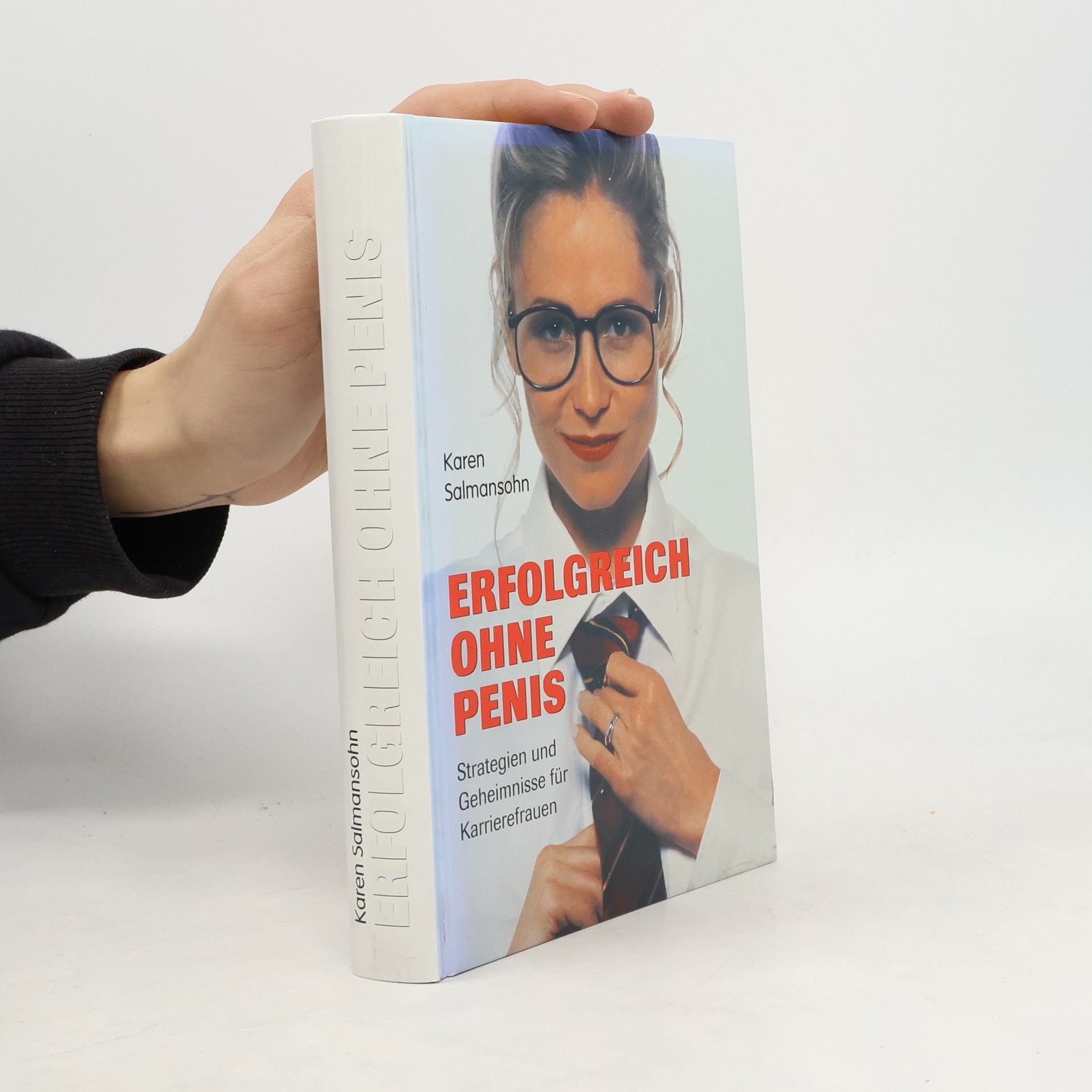 Erfolgreich ohne Penis : Strategien und Geheimnisse für Karrierefrauen