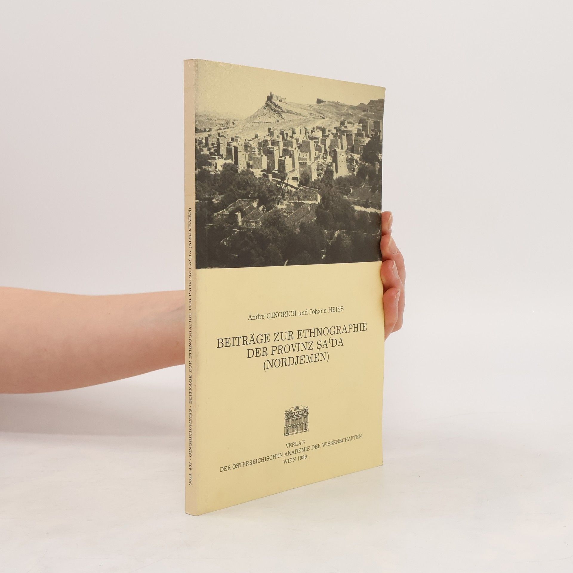 Andre Gingrich Beiträge zur Ethnographie der Provinz Ṣaʿda (Nordjemen)