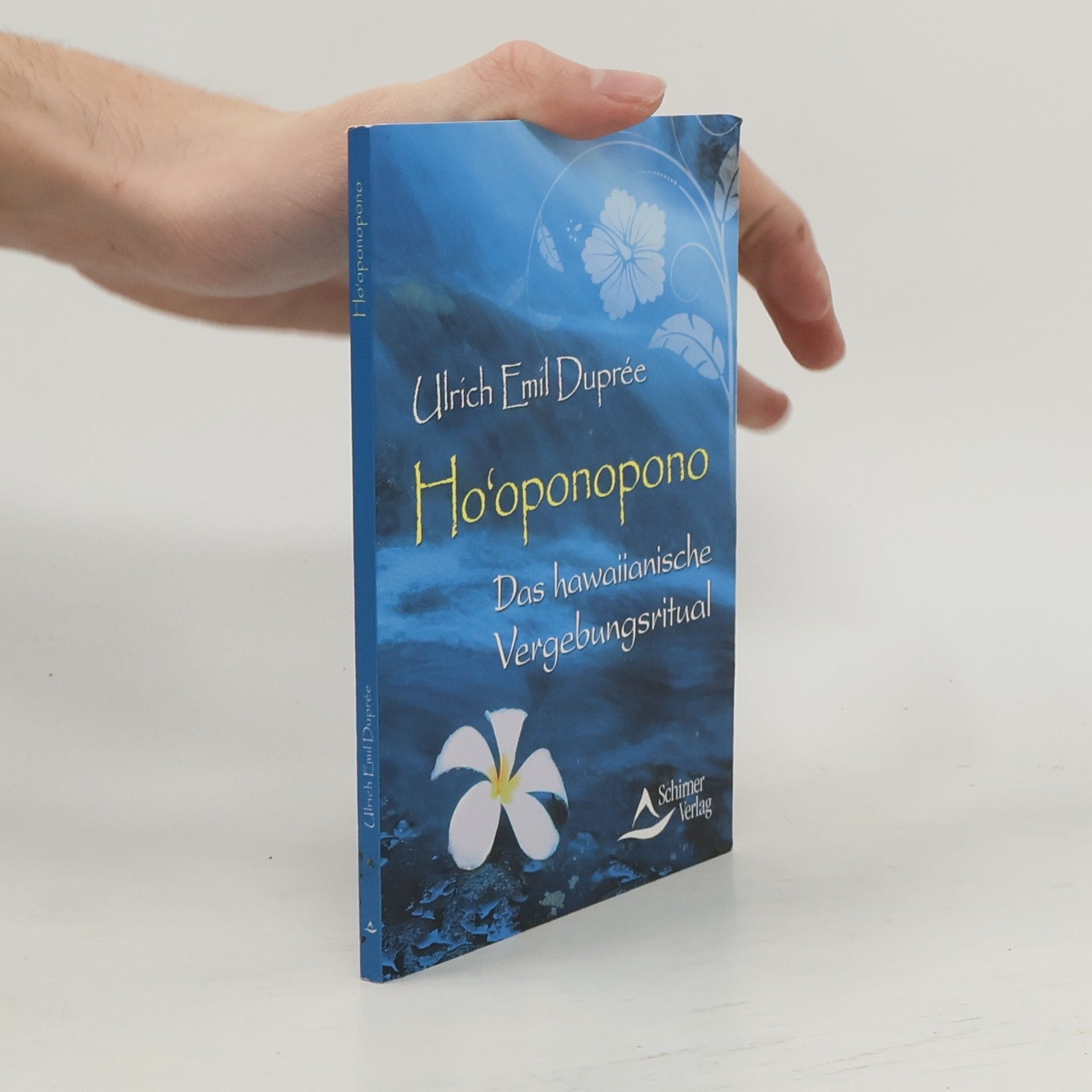 Ho'oponopono. Das hawaiianische Vergebungsritual