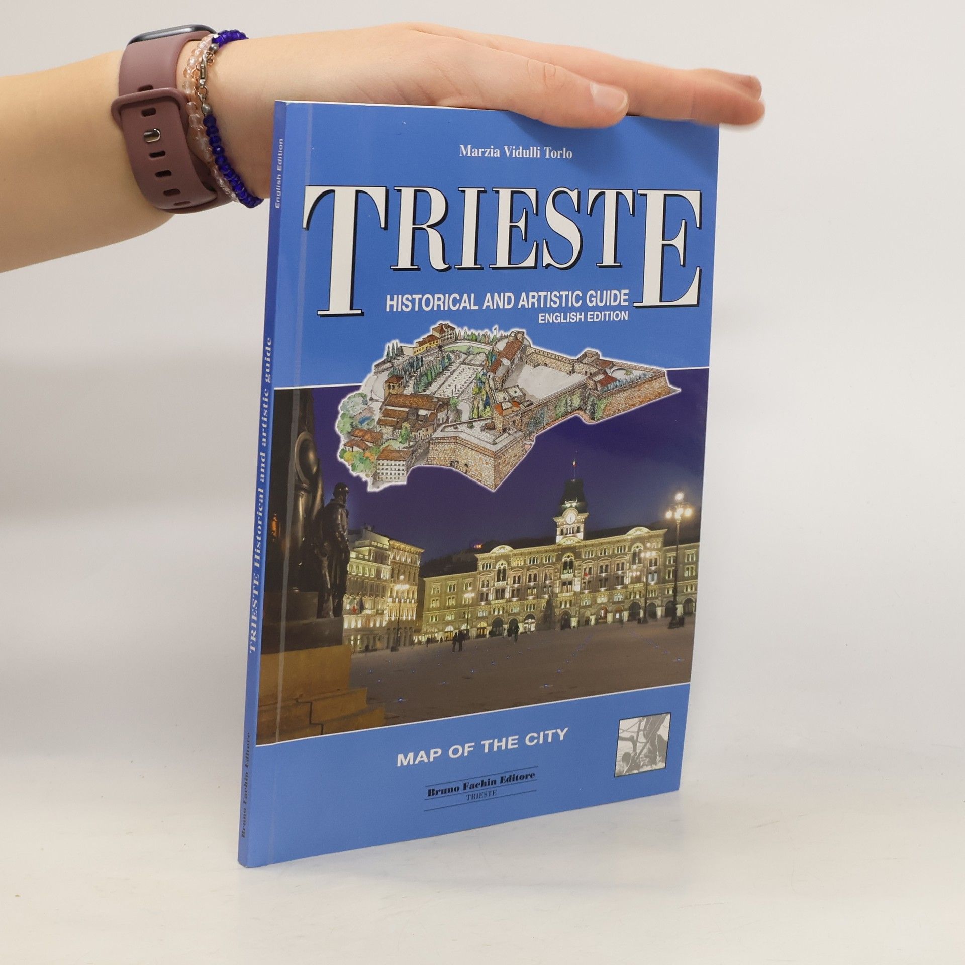 Marzia Vidulli Torlo Trieste: Historical and Artistic Guide