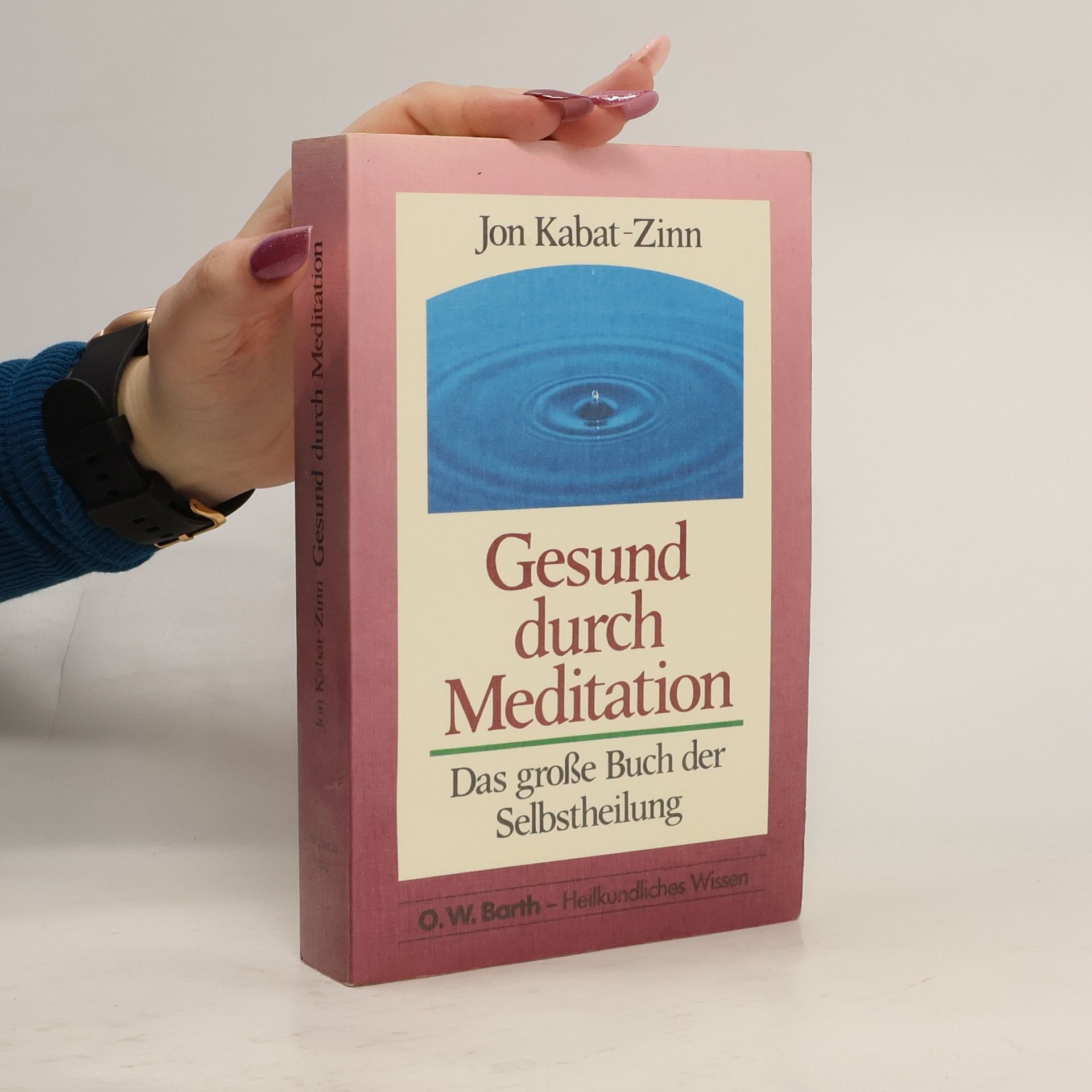 Jon Kabat-Zinn Gesund durch Meditation