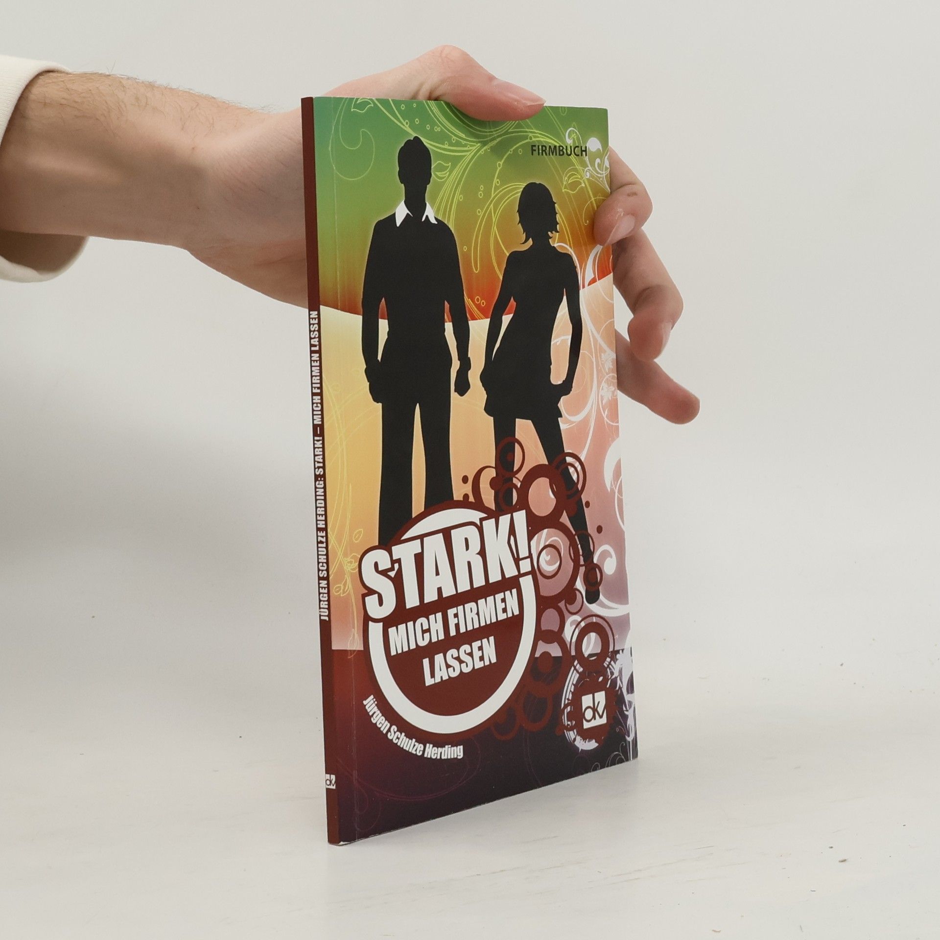 Jürgen Schulze Herding Stark! Mich firmen lassen