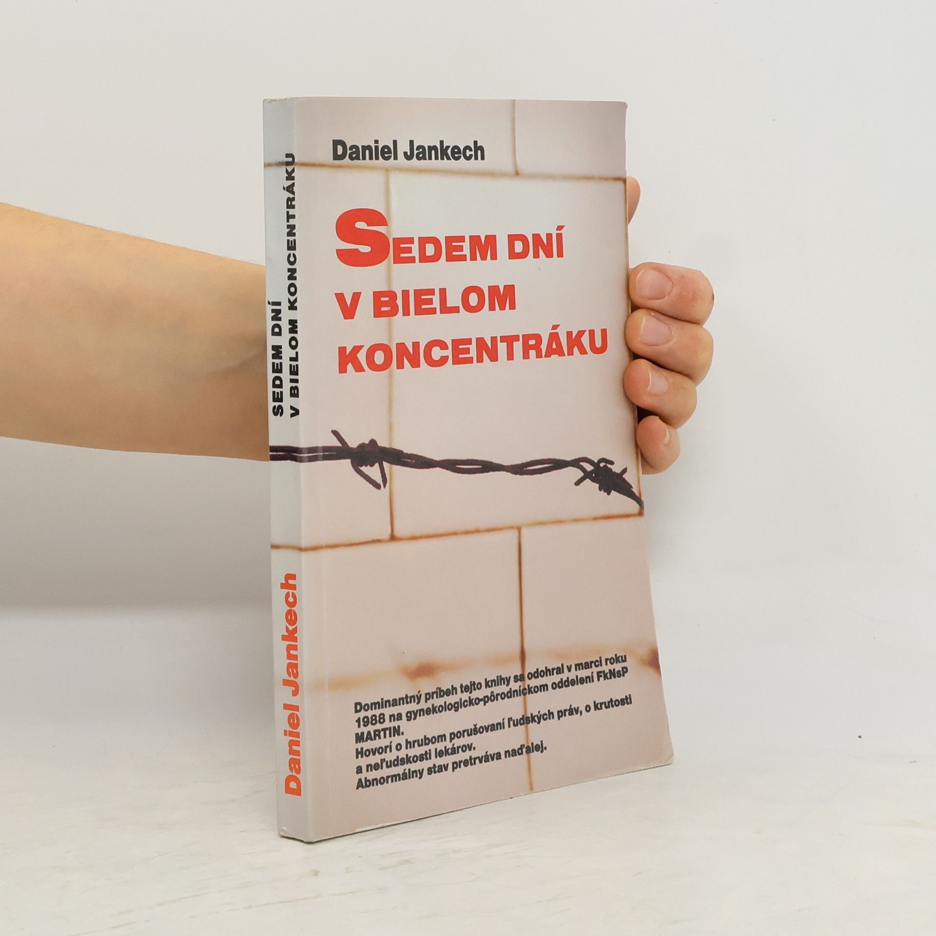 Daniel Jankech Sedem dní v bielom koncentráku