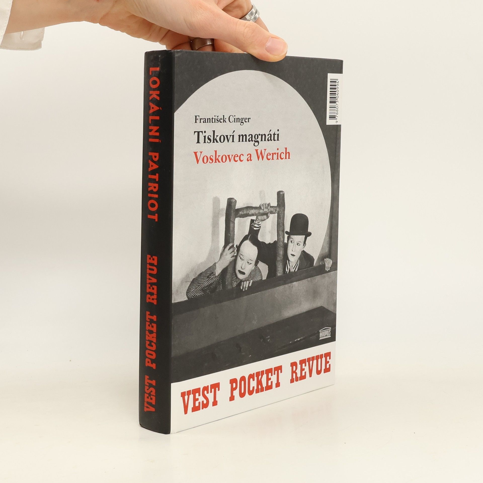 František Cinger Tiskoví magnáti Voskovec a Werich. Vest pocket revue. Lokální patriot. (2 díla v jednom svazku)