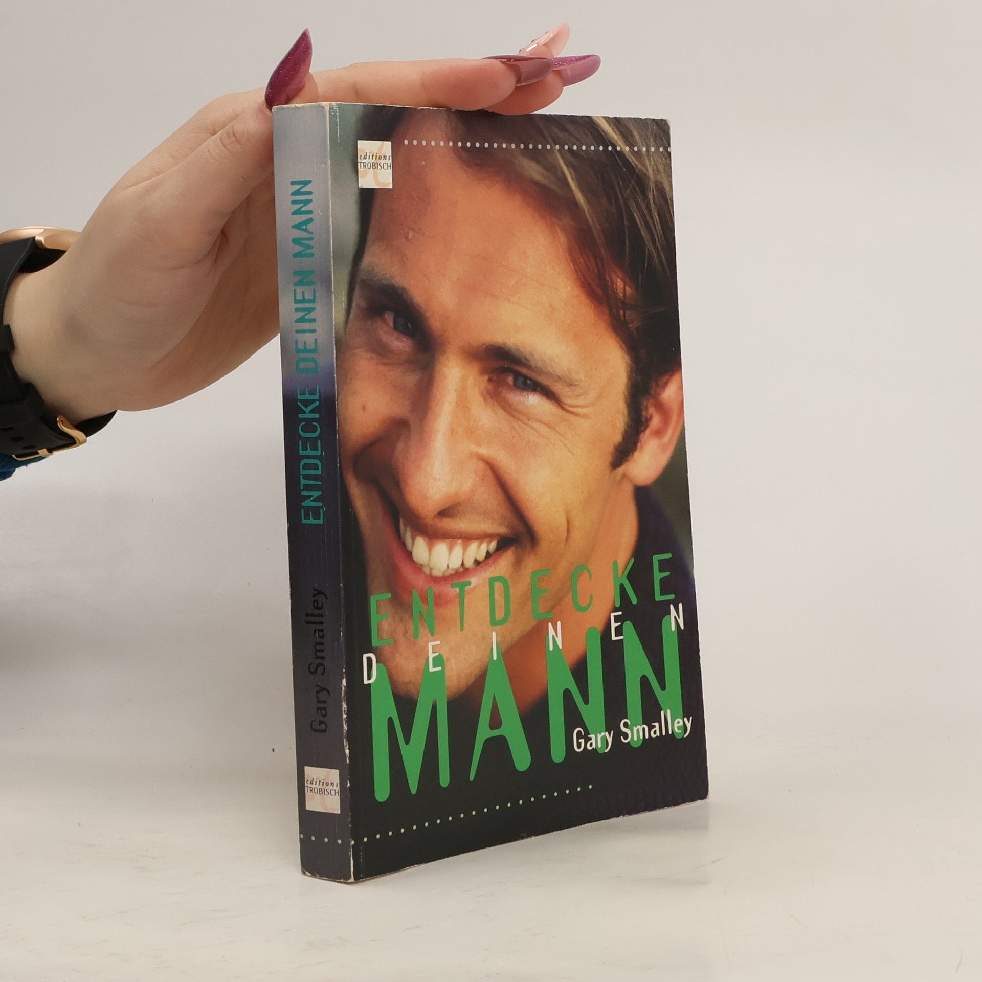 Gary Smalley Entdecke deinen Mann
