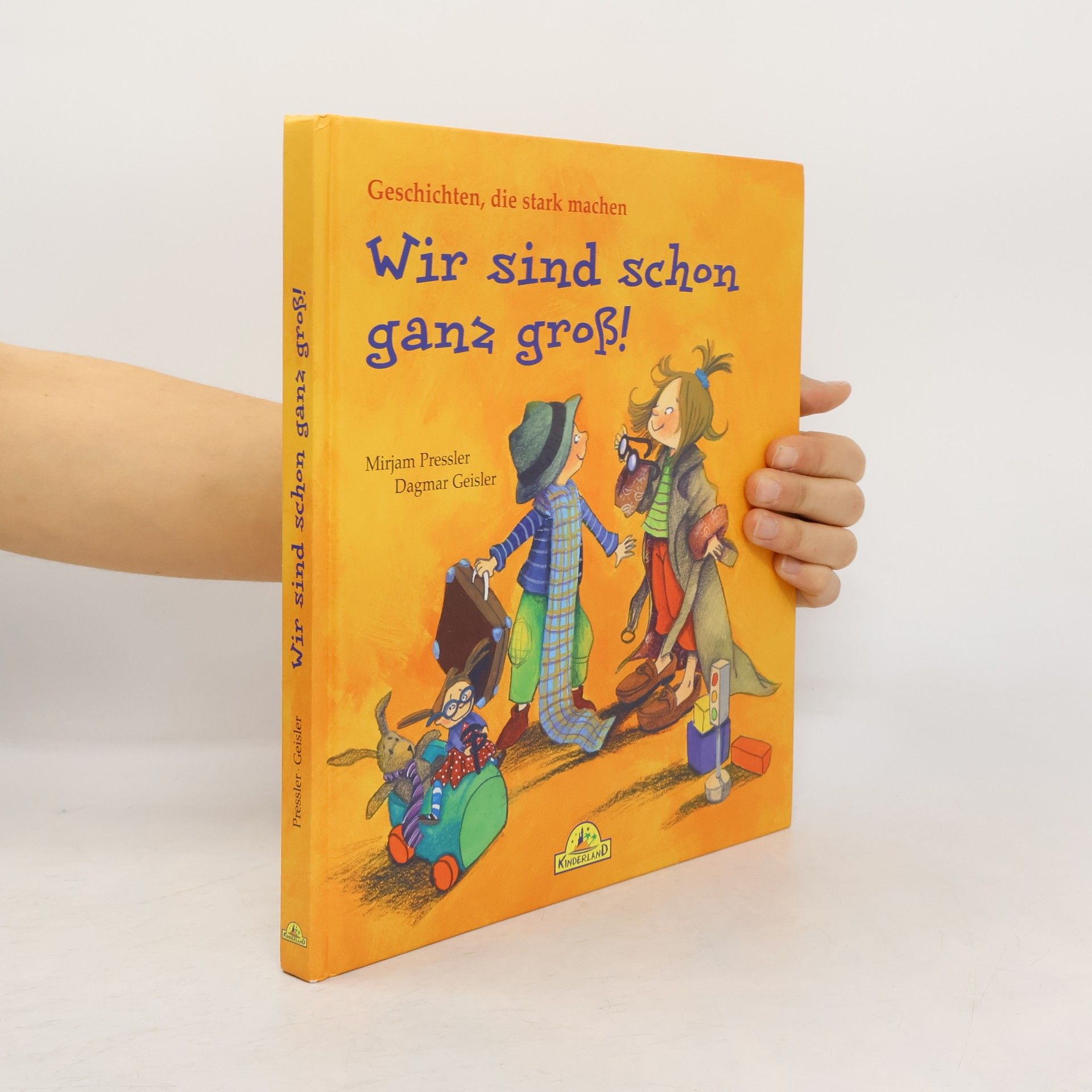 Mirjam Pressler Wir sind schon ganz groß!