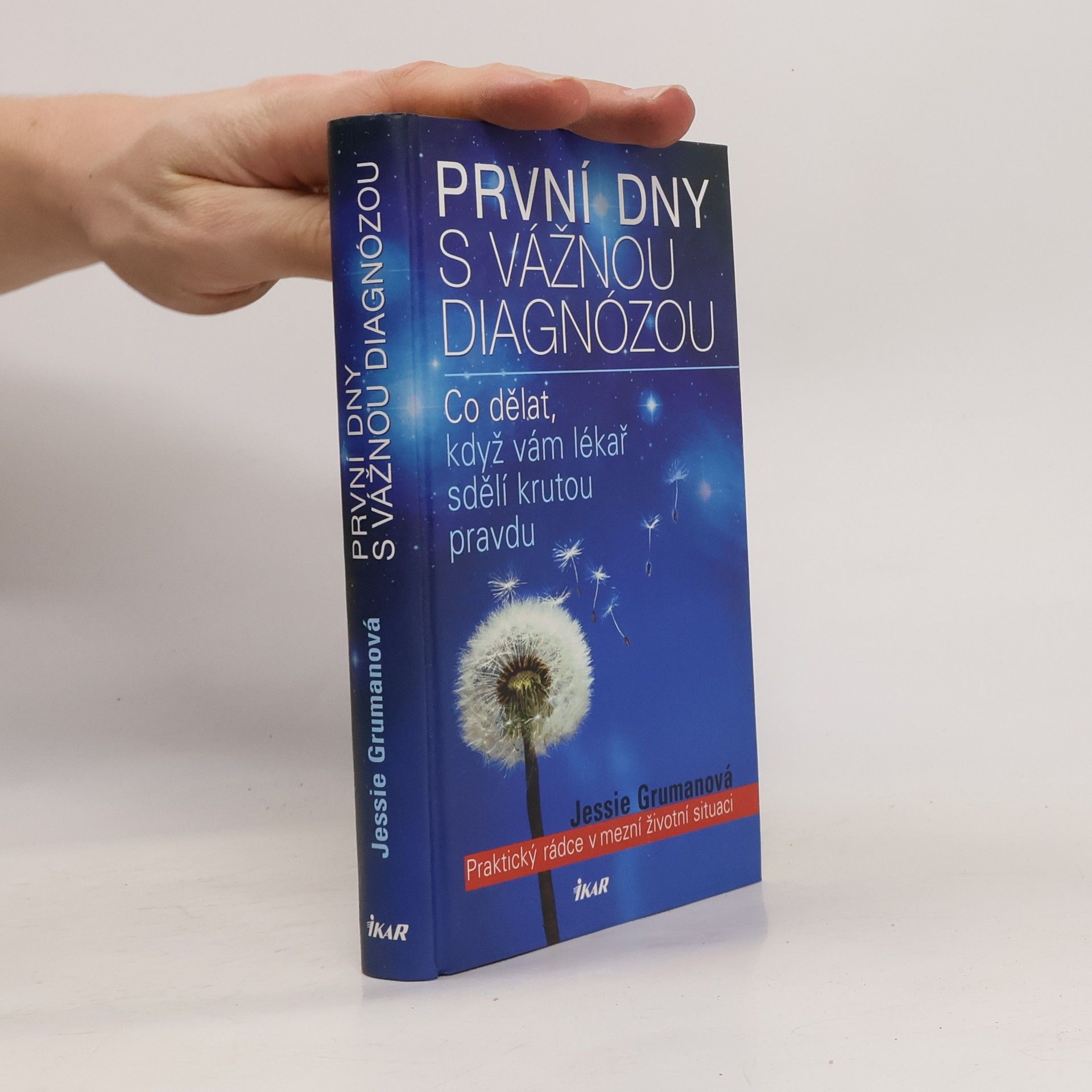 První dny s vážnou diagnózou. Praktický rádce v mezní životní situaci