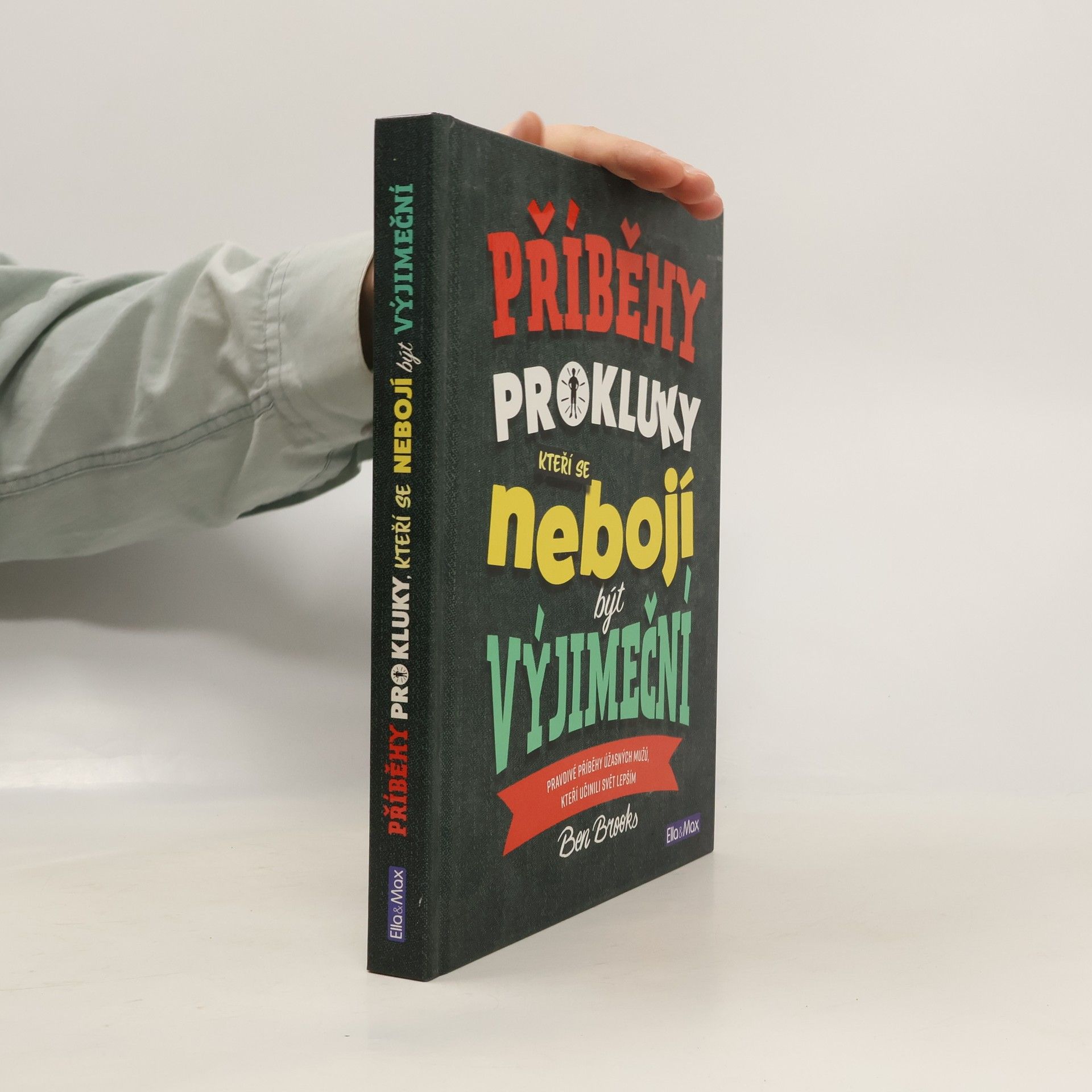 Ben Brooks Příběhy pro kluky, kteří se nebojí být výjimeční