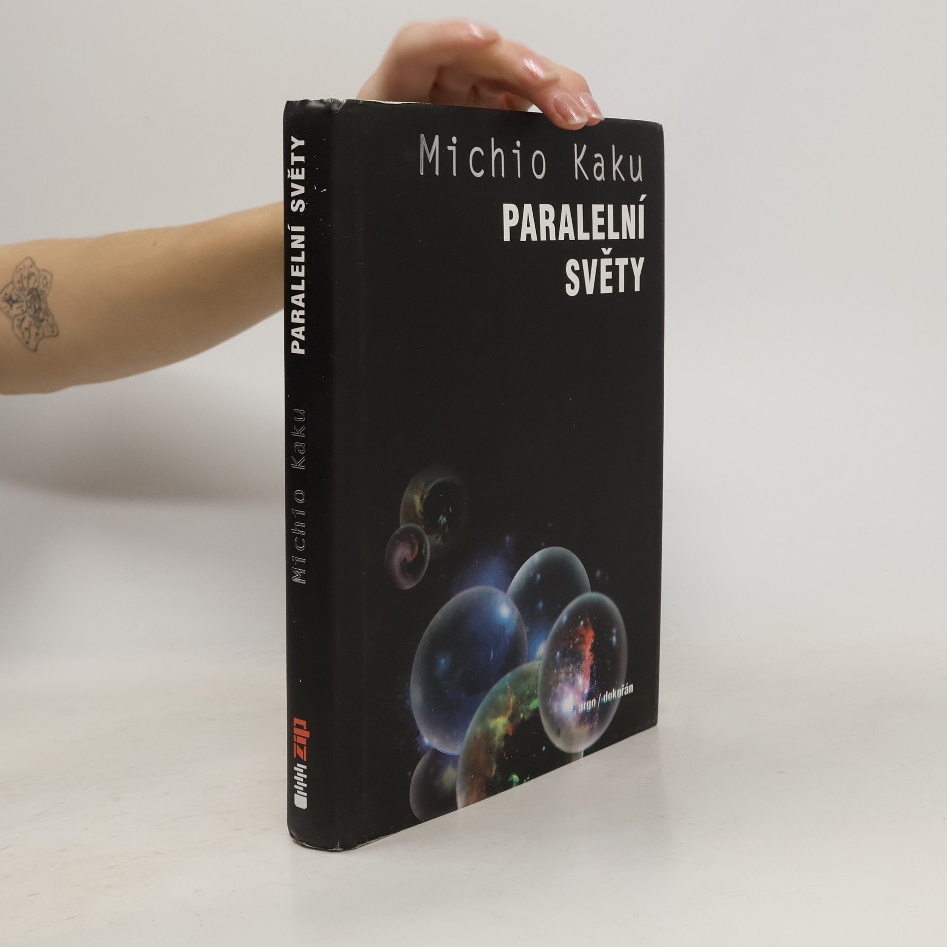 Paralelní světy : putování stvořením, vyššími dimenzemi a budoucností vesmíru