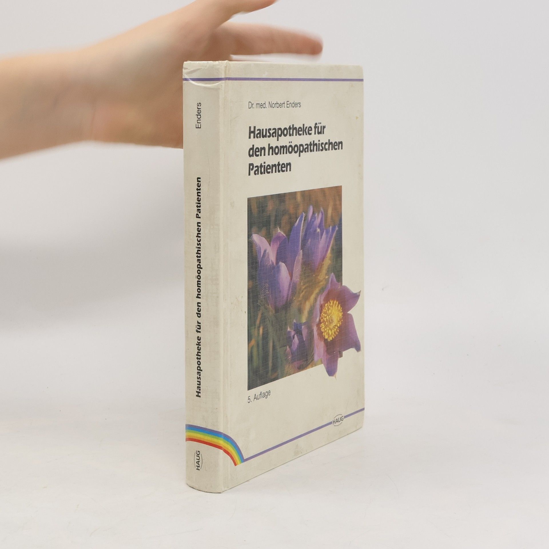Norbert Enders Hausapotheke für den homöopathischen Patienten