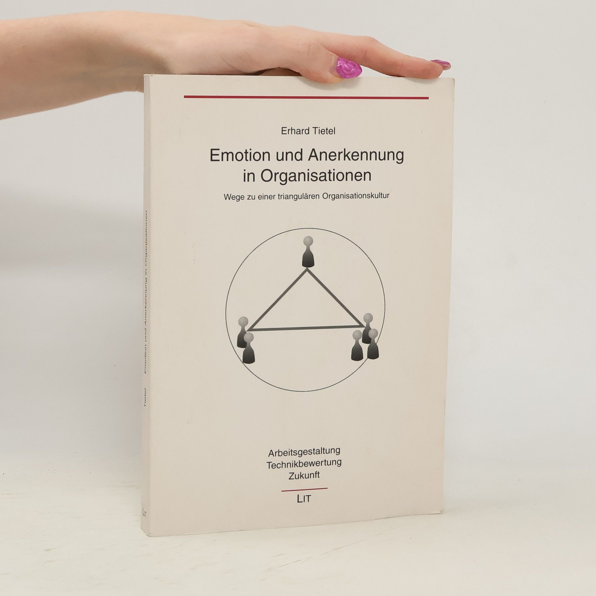 Erhard Tietel Emotion und Anerkennung in Organisationen