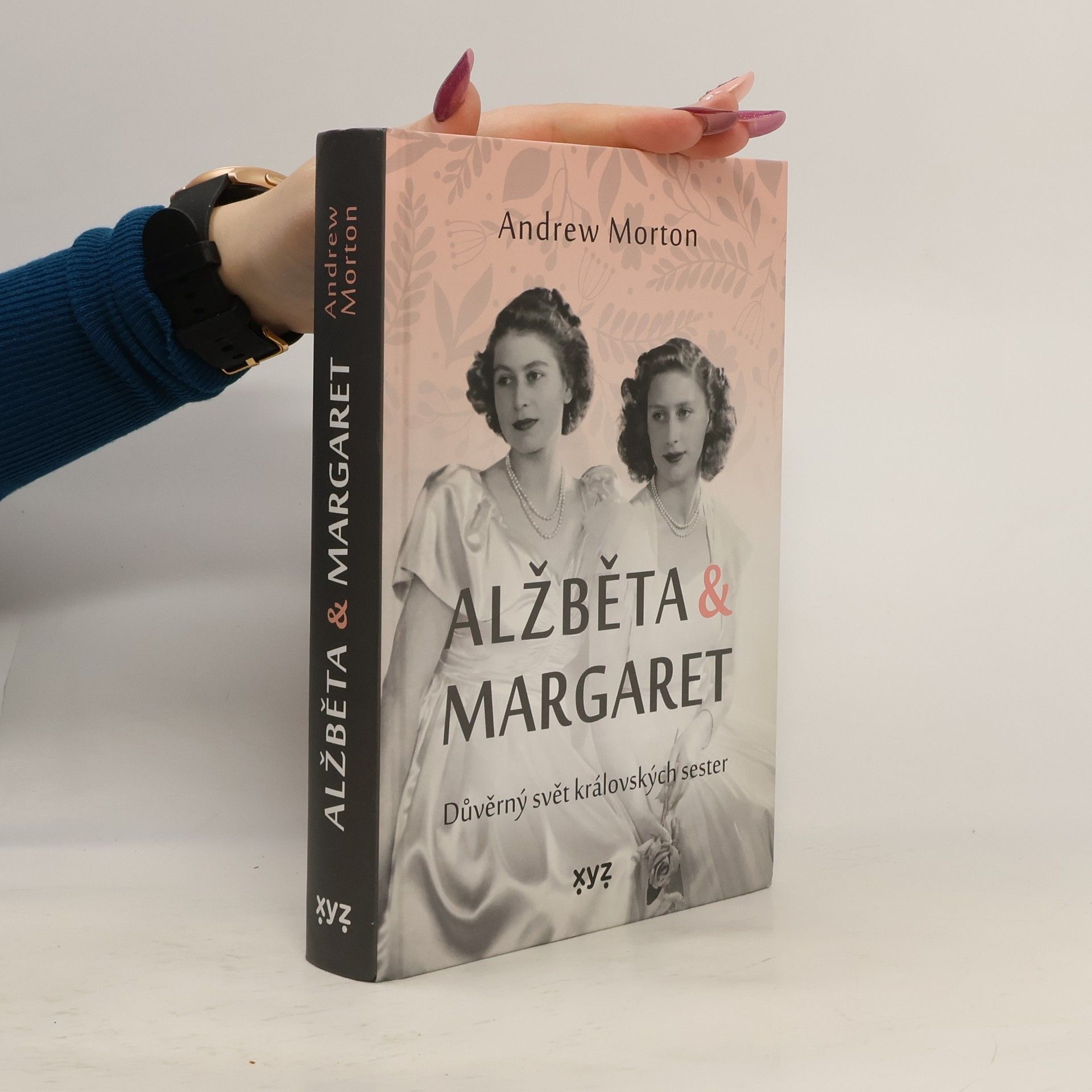 Andrew Morton Alžběta & Margaret : důvěrný svět královských sester