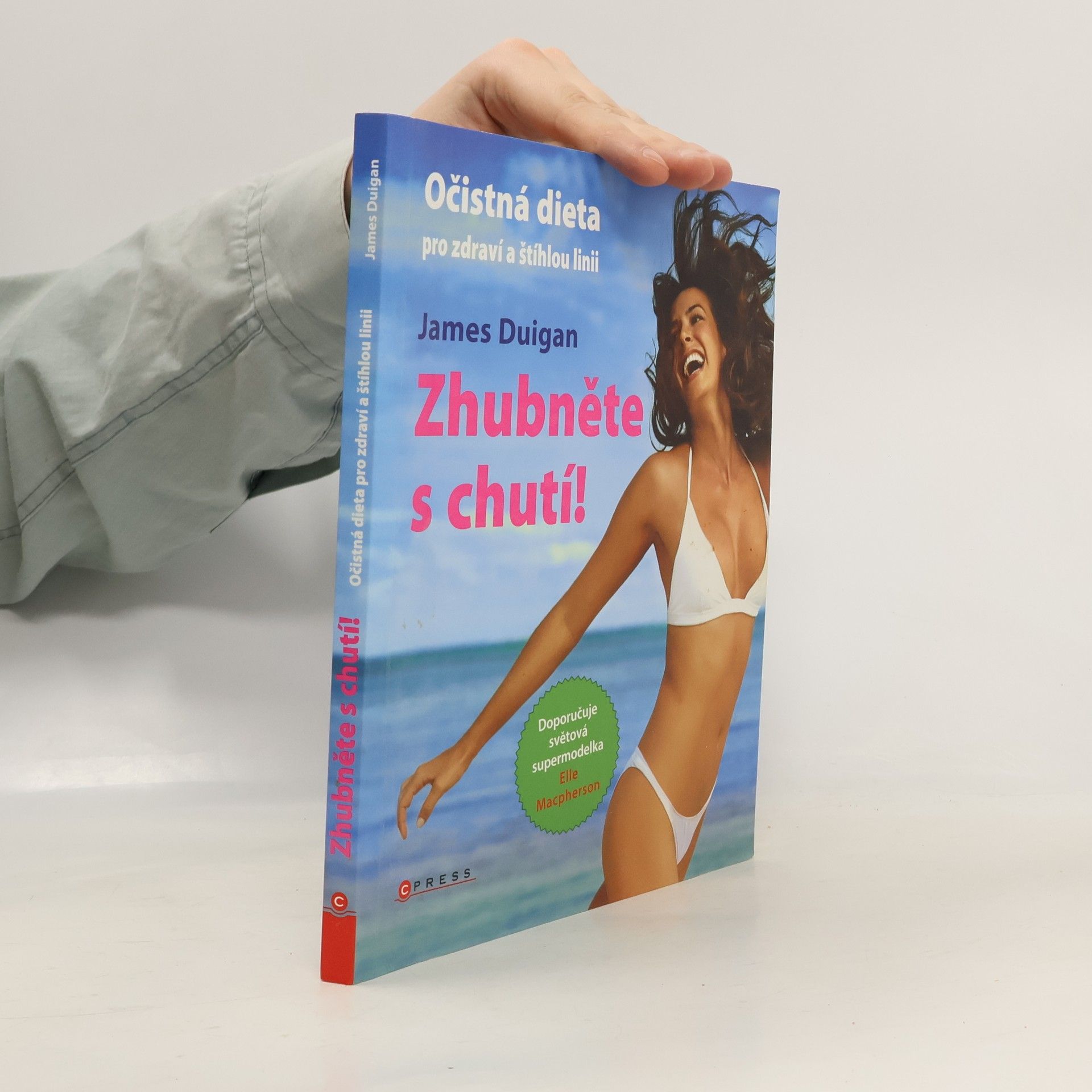 James Duigan Zhubněte s chutí! : očistná dieta pro zdraví a štíhlou linii: Váš komplexní 14denní program