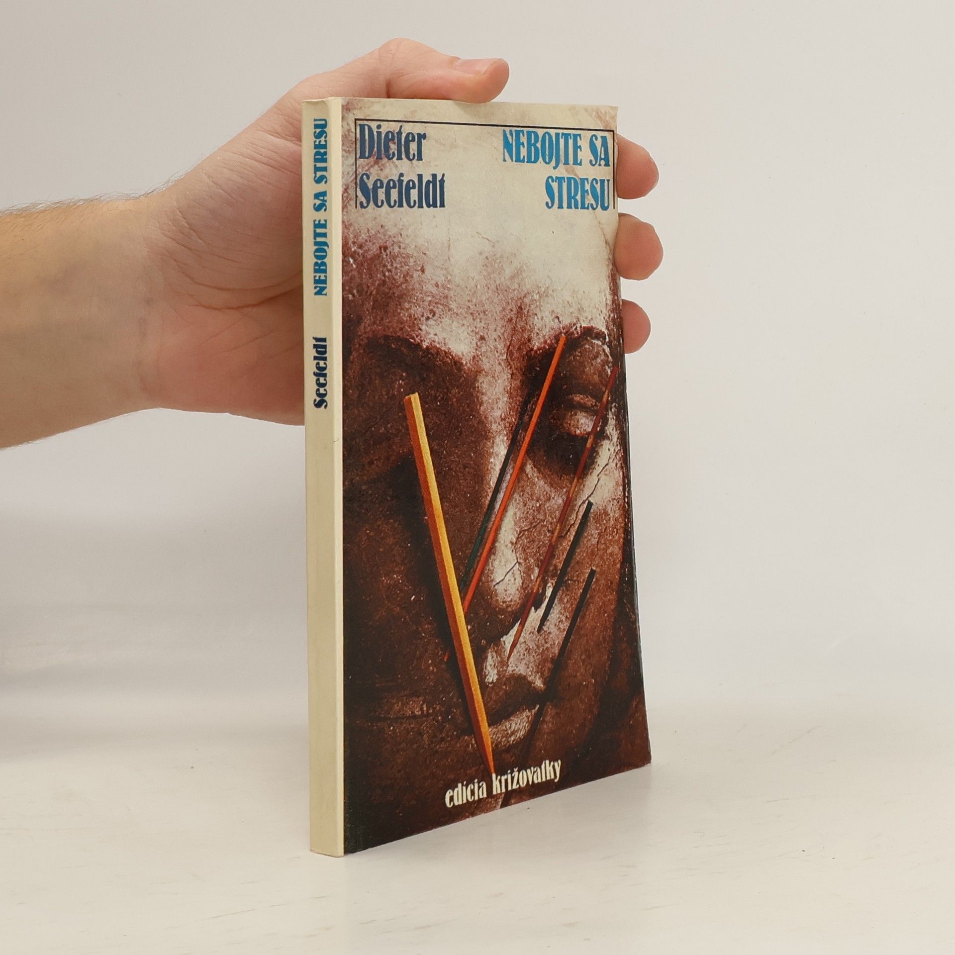 Dieter Seefeldt Nebojte sa stresu : návod na telesný a duševný tréning