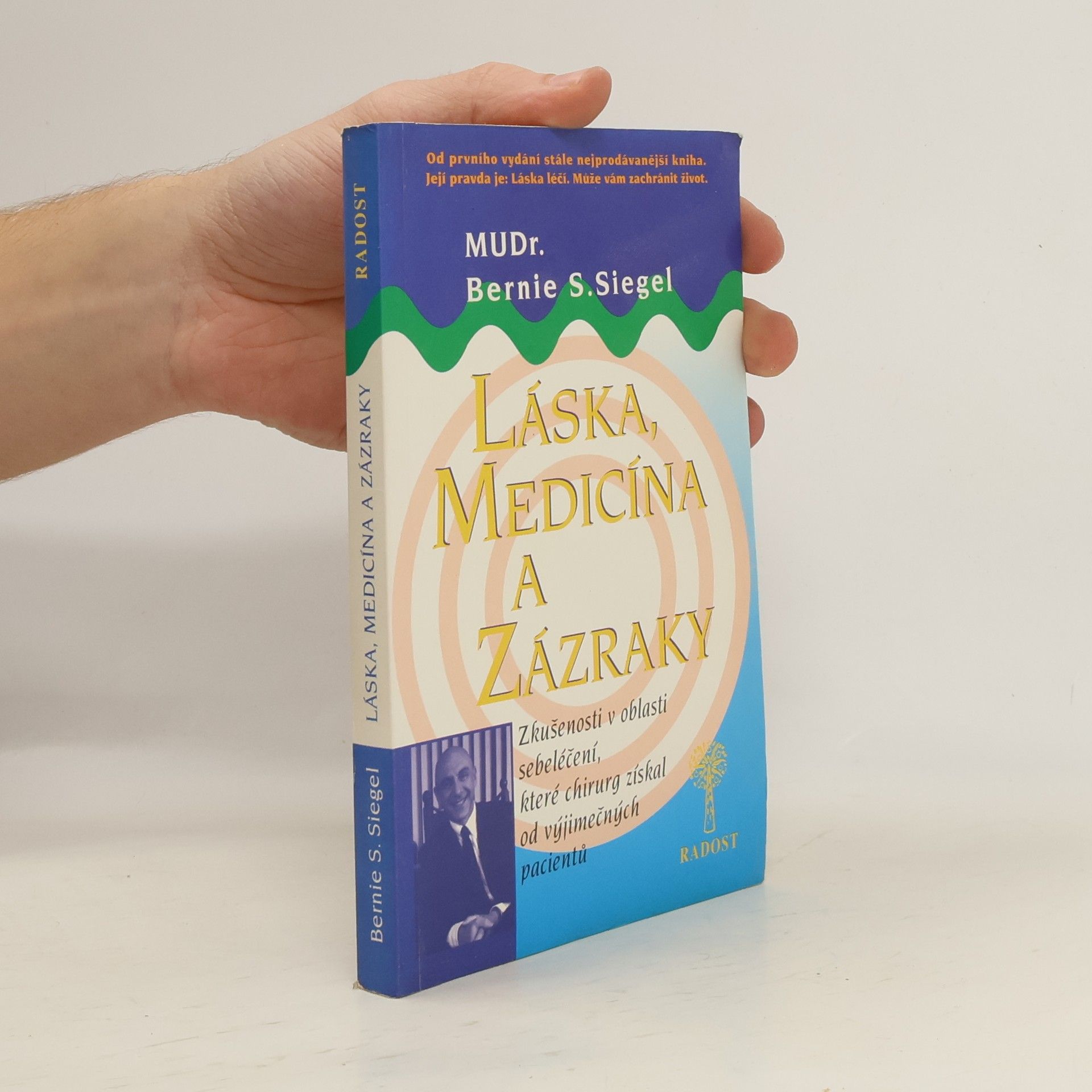 Bernie Siegel Láska, medicína a zázraky