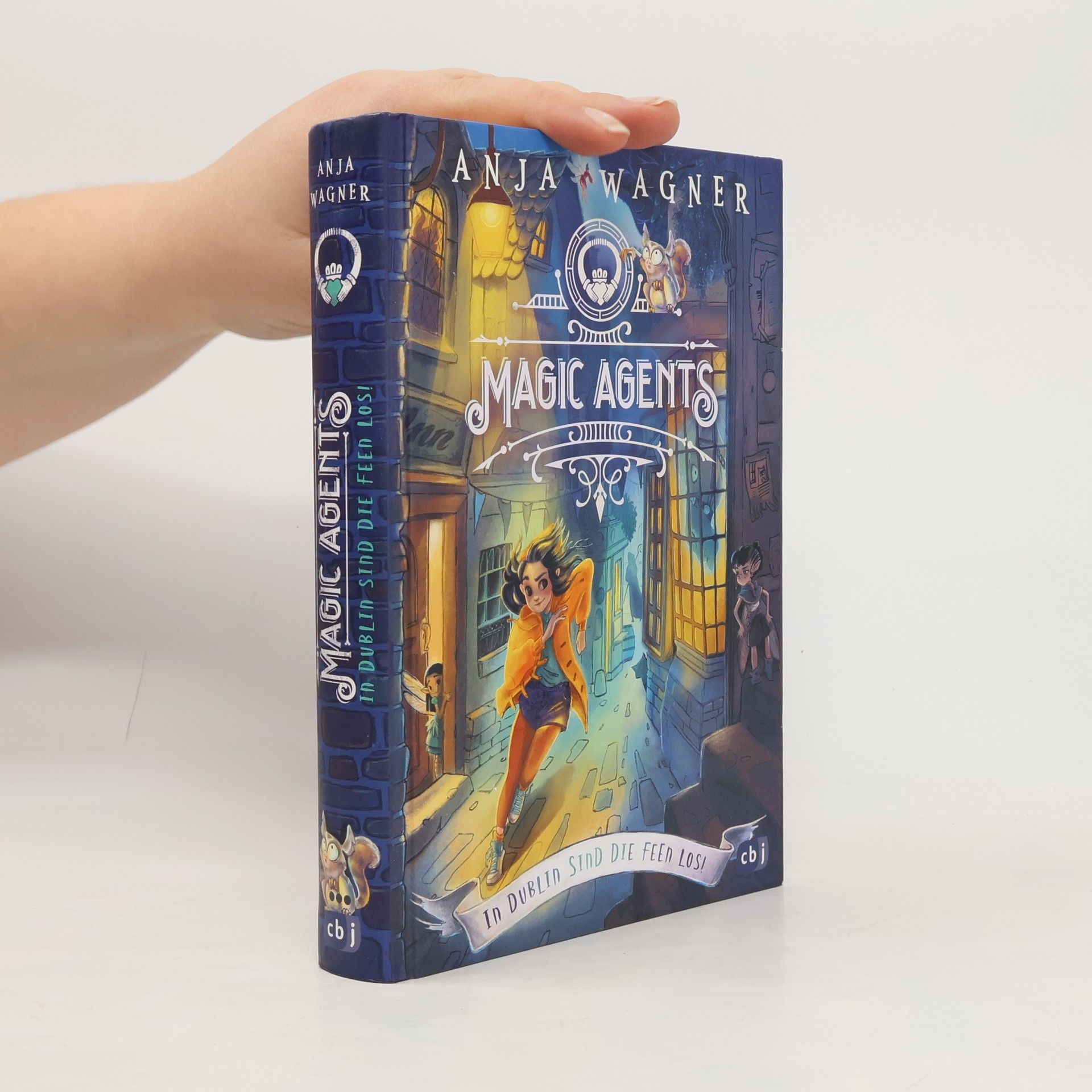 Anja Wagner Magic agents - in Dublin sind die Feen los!