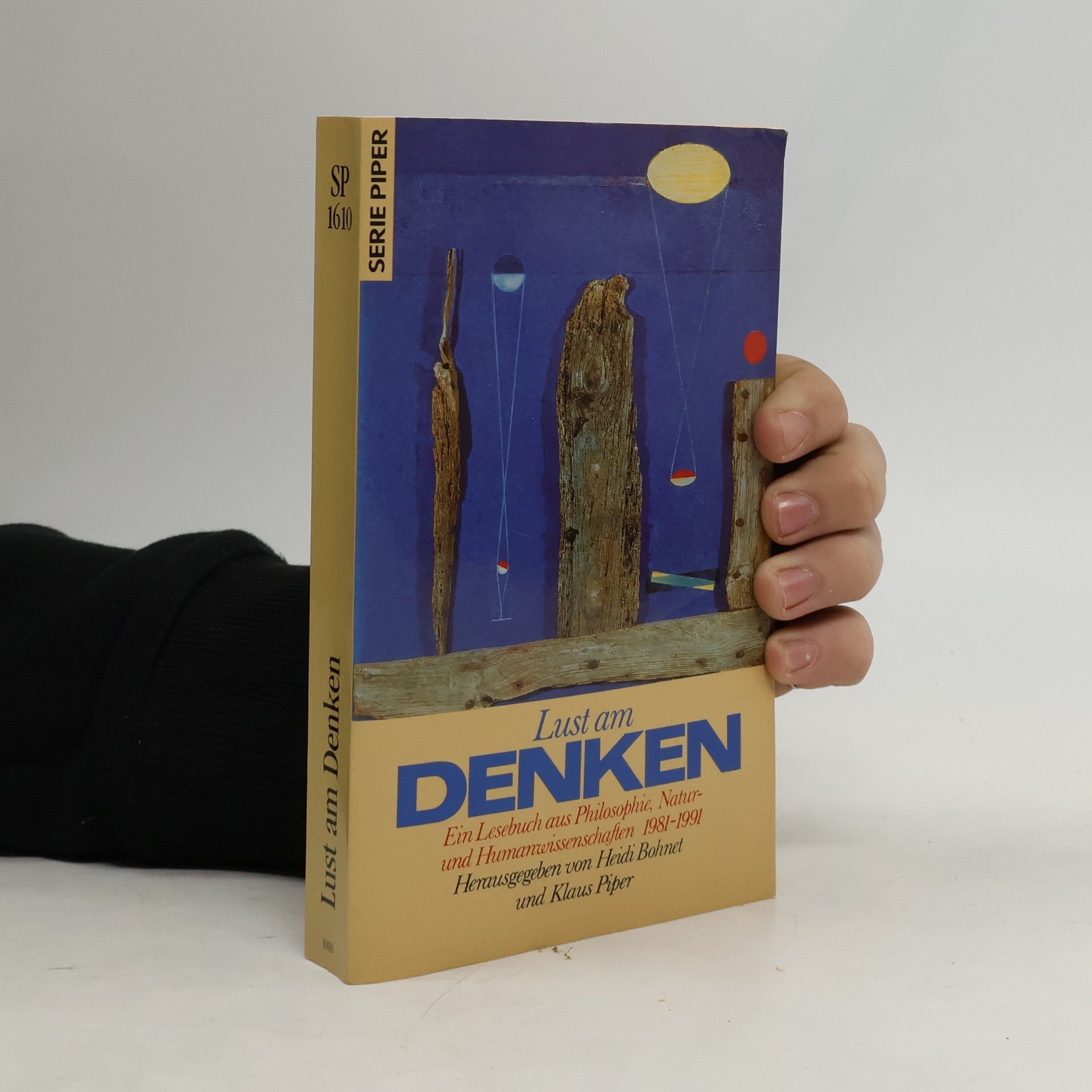 Heidi Bohnet Lust am Denken : ein Lesebuch aus Philosophie, Natur- und Humanwissenschaften, 1981-1991