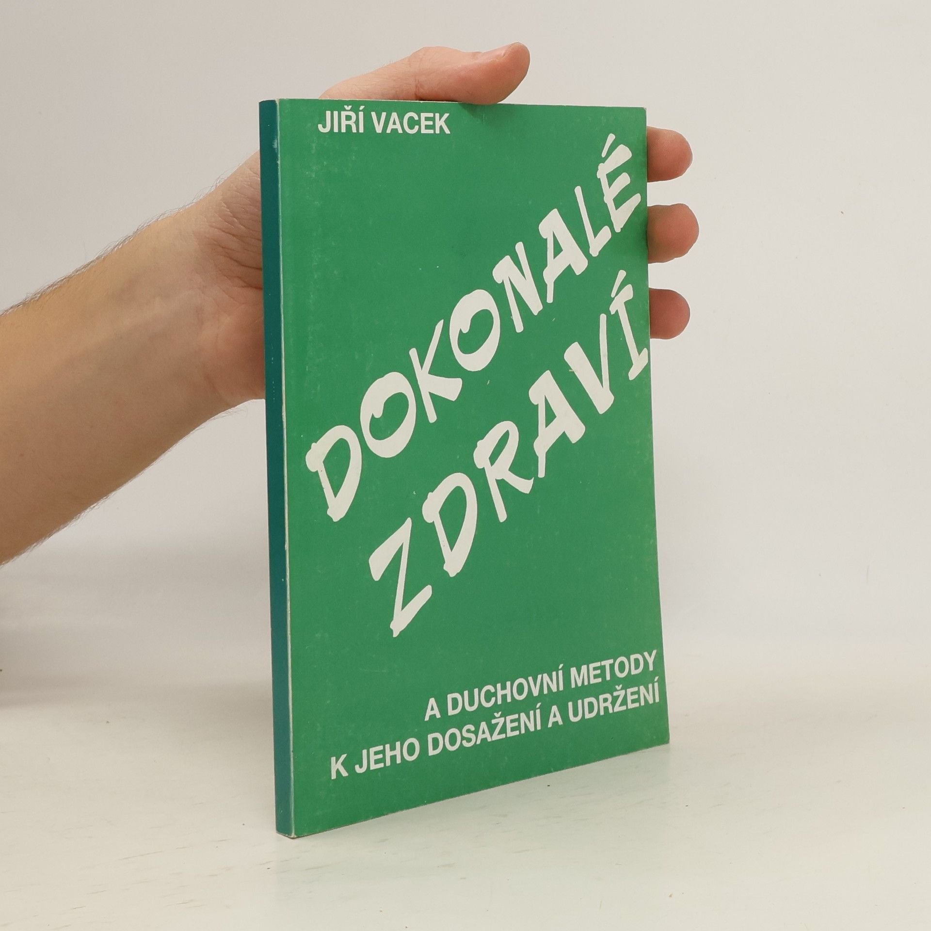 Jiří Vacek Dokonalé zdraví