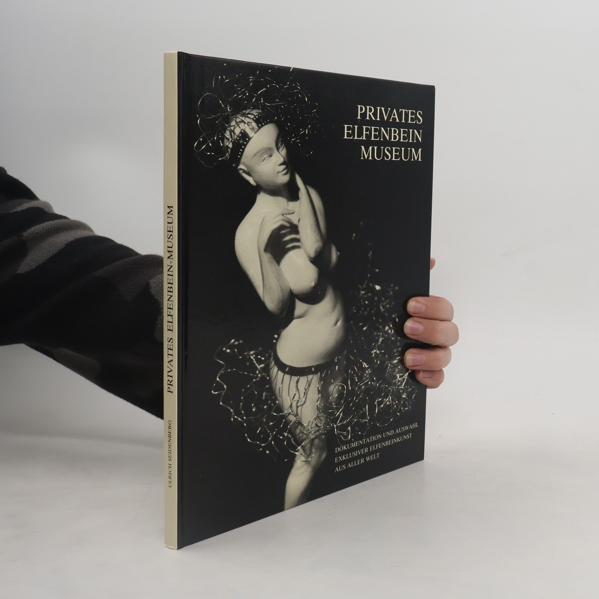 Ulrich Seidenberg Privates Elfenbein-Museum