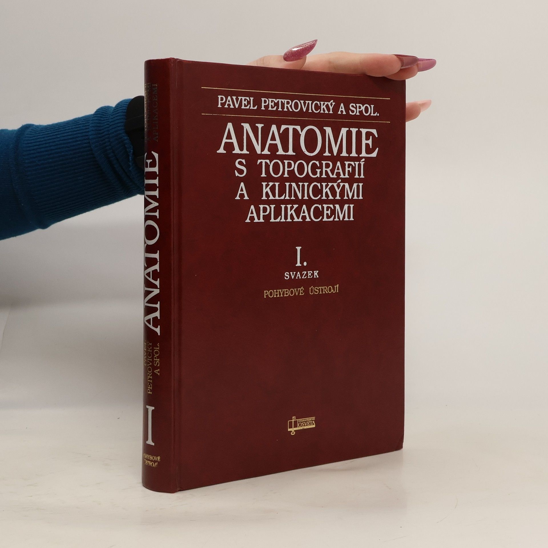 Pavel Petrovický Anatomie s topografií a klinickými aplikacemi. I. svazek, Pohybové ústrojí
