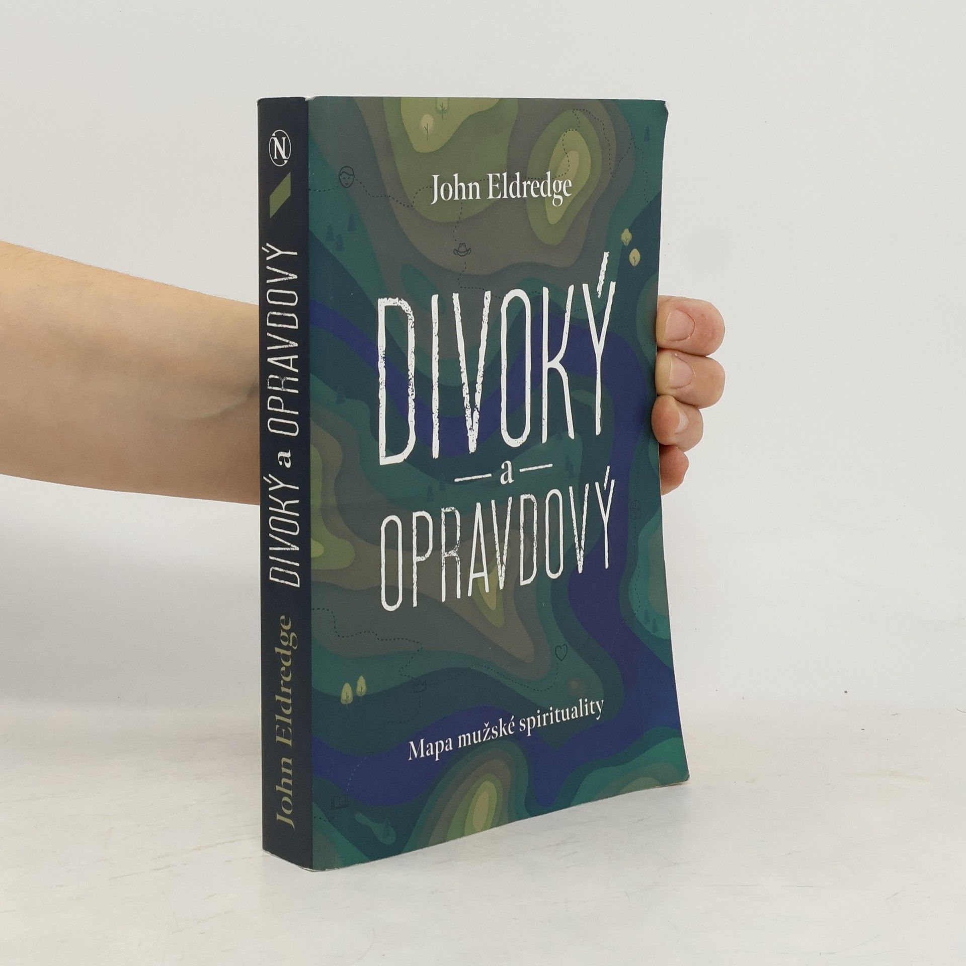 John Eldredge Divoký a opravdový