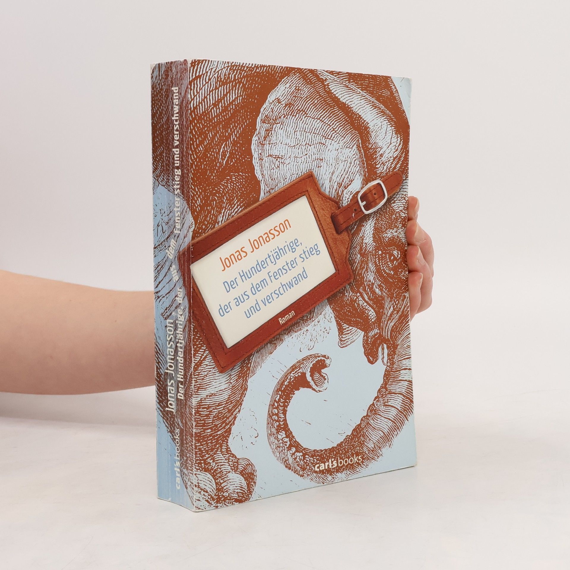 Jonas Jonasson Der Hundertjährige, der aus dem Fenster stieg und verschwand