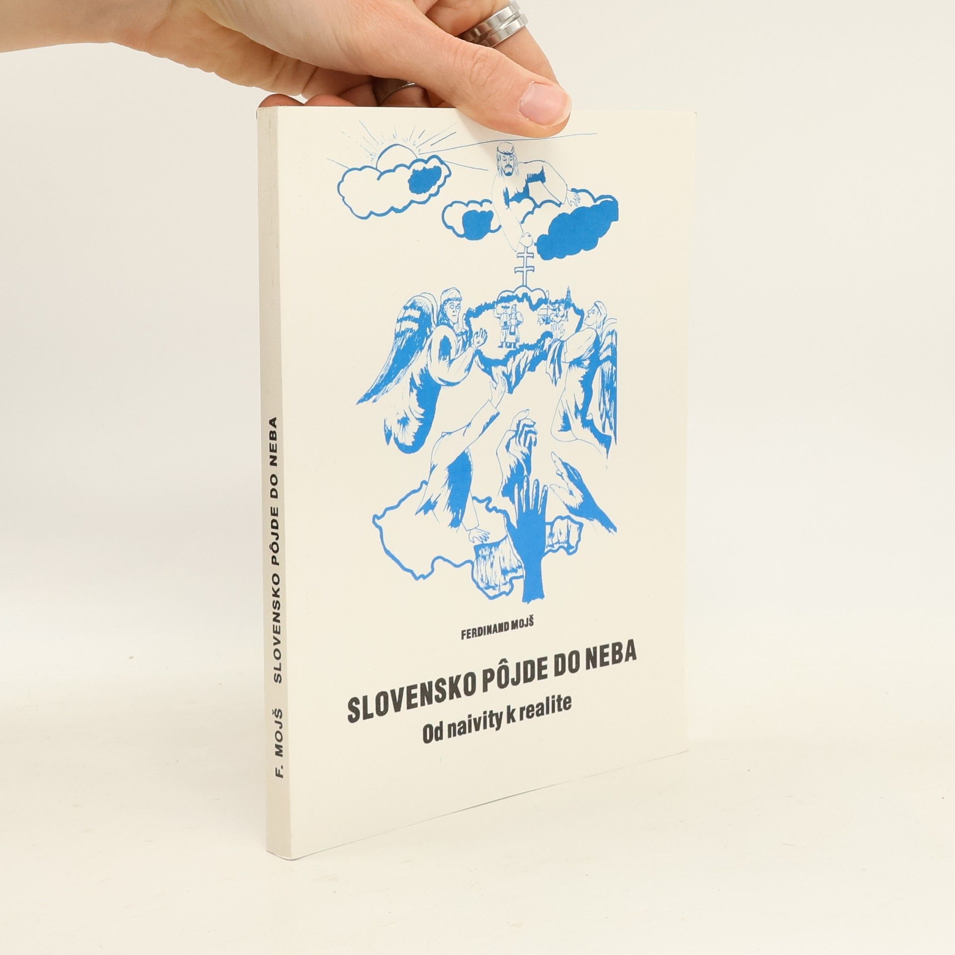 Ferdinand Mojš Slovensko pôjde do neba