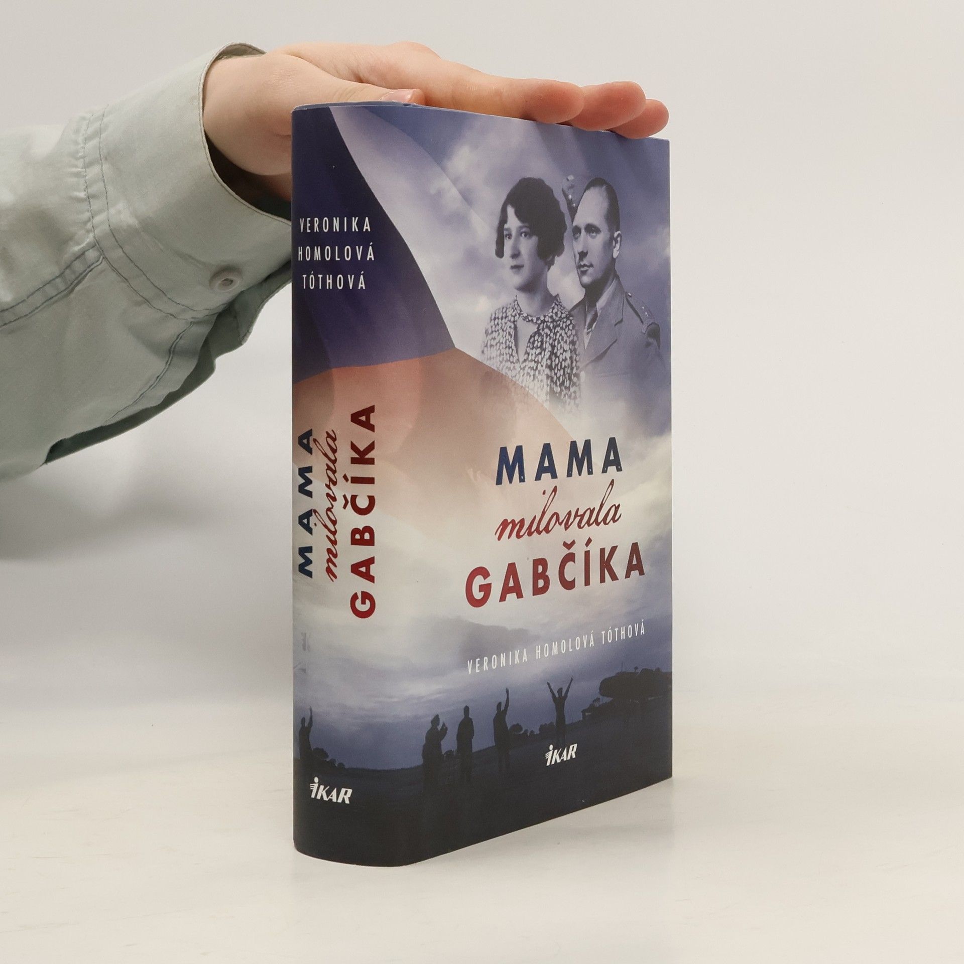 Veronika Homolová Tóthová Mama milovala Gabčíka