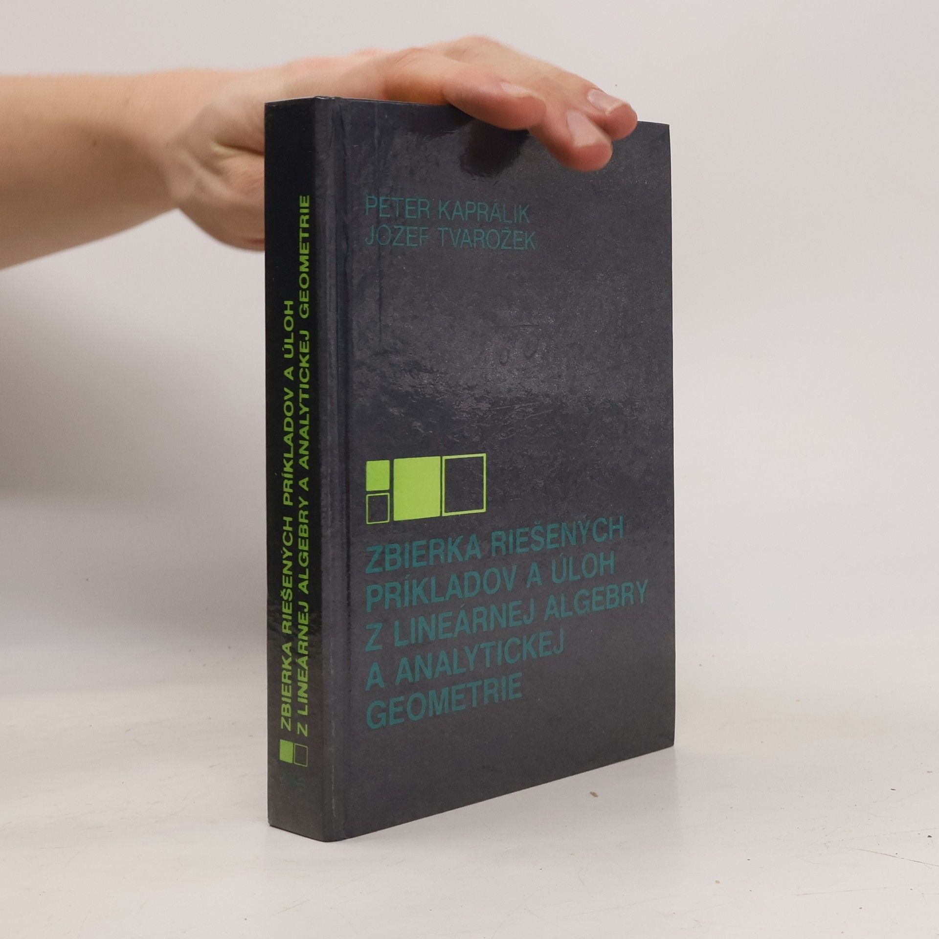 Zbierka riešených príkladov a úloh z lineárnej algebry a analytickej geometrie