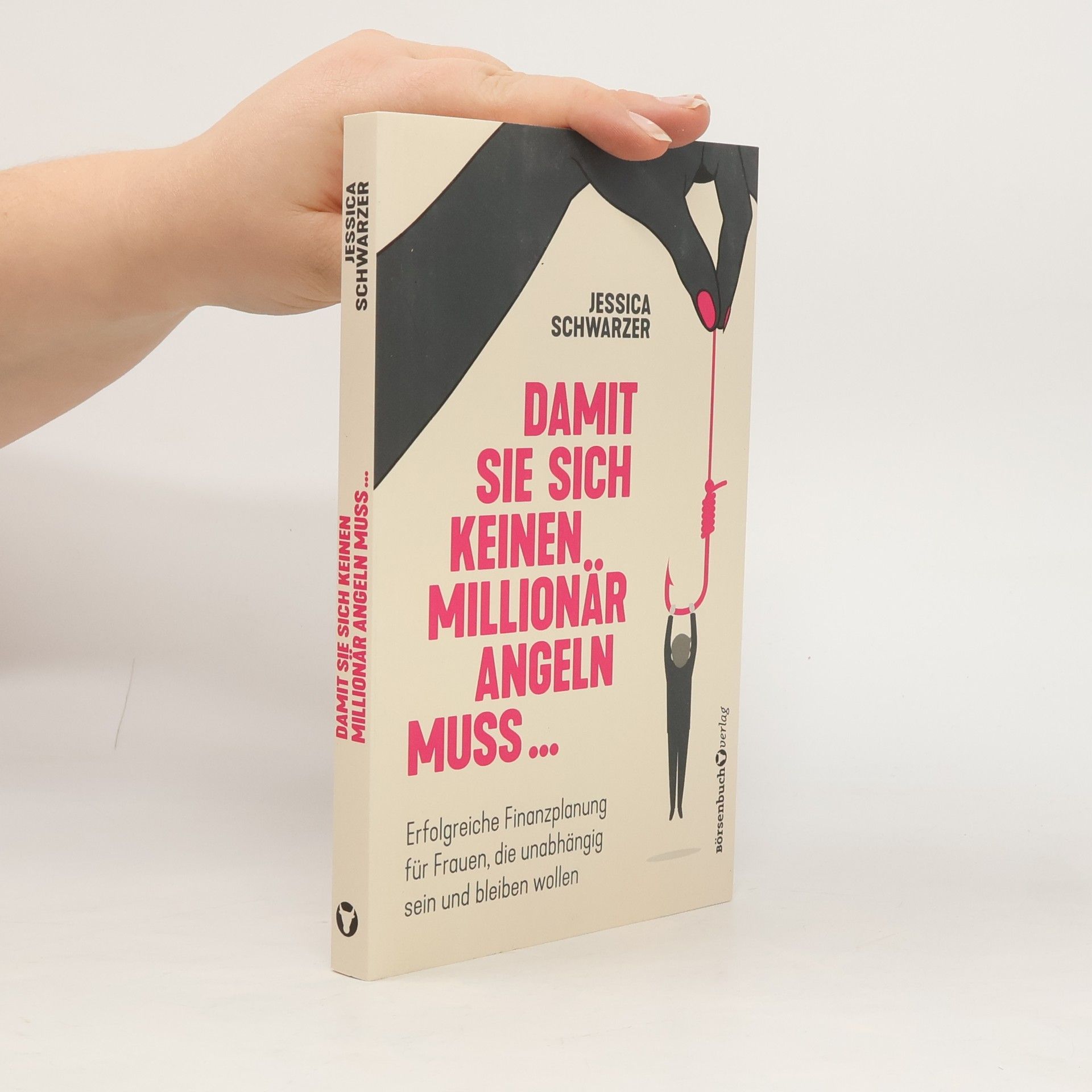 Jessica Schwarzer Damit sie sich keinen Millionär angeln muss...